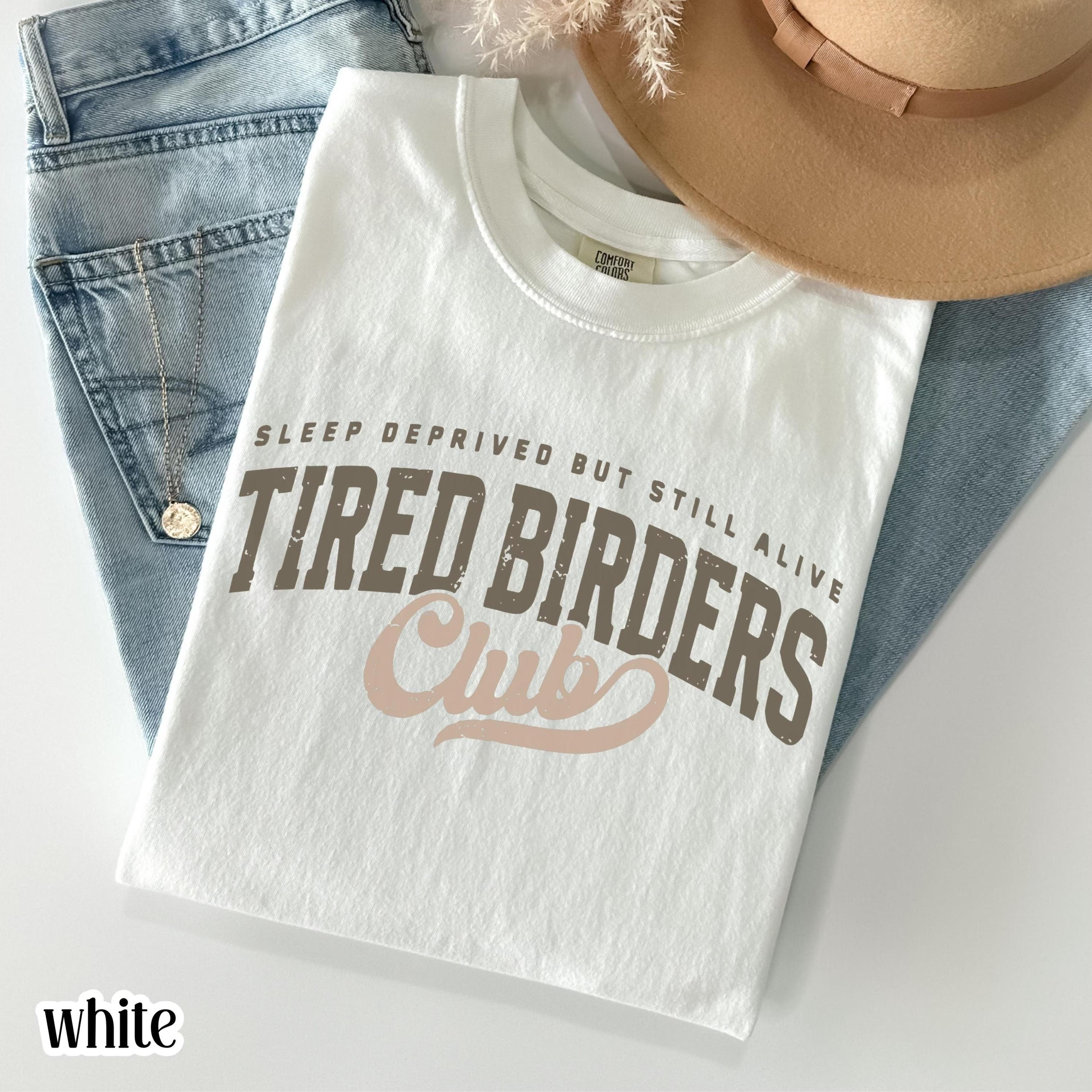 birding club shirt | funny birdwatching t-shirt | tired bird enthusiast nature tee