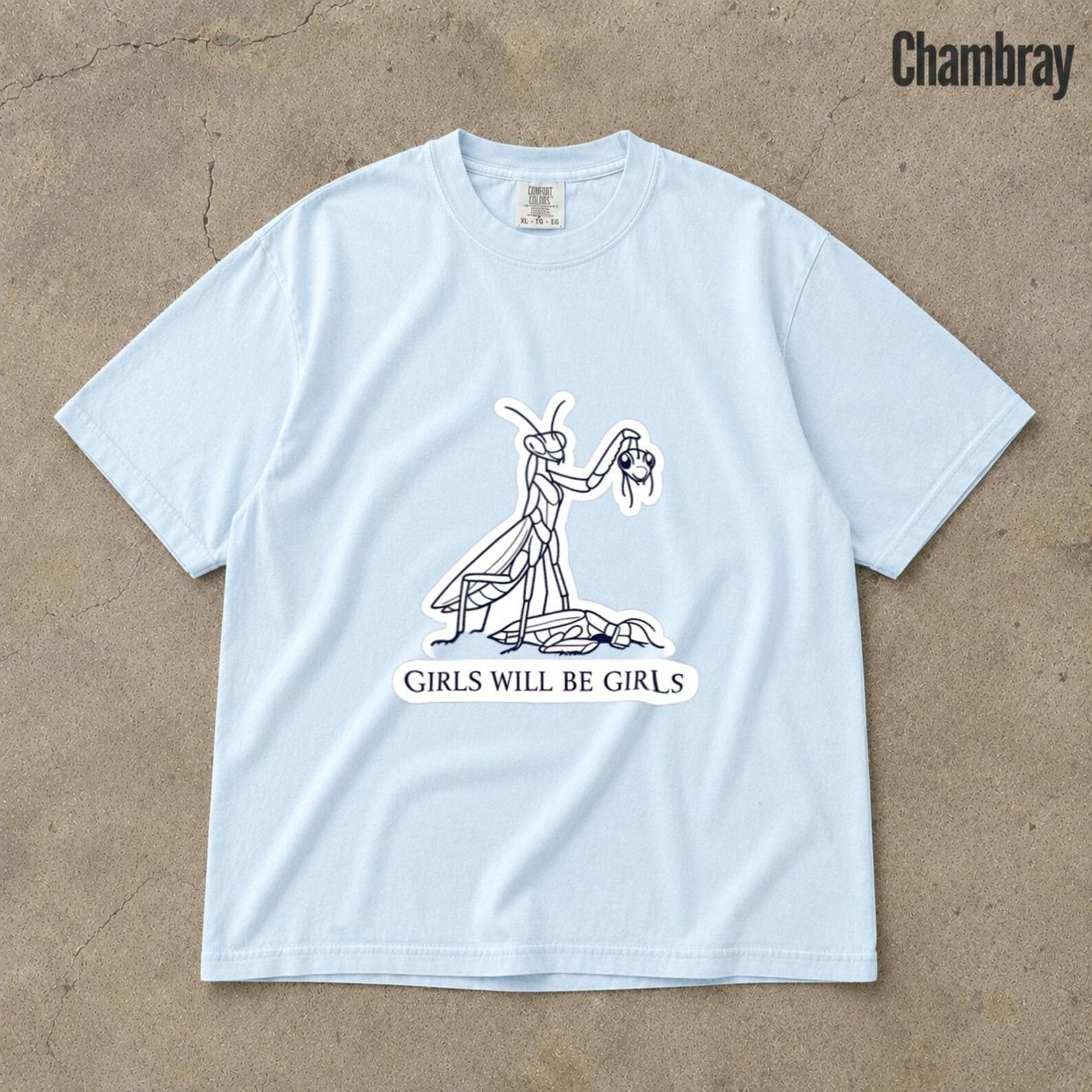 girls will be girls praying mantis comfort colors tshirt, girls will be girls, girl dinner, feminist gifts, feminist gif