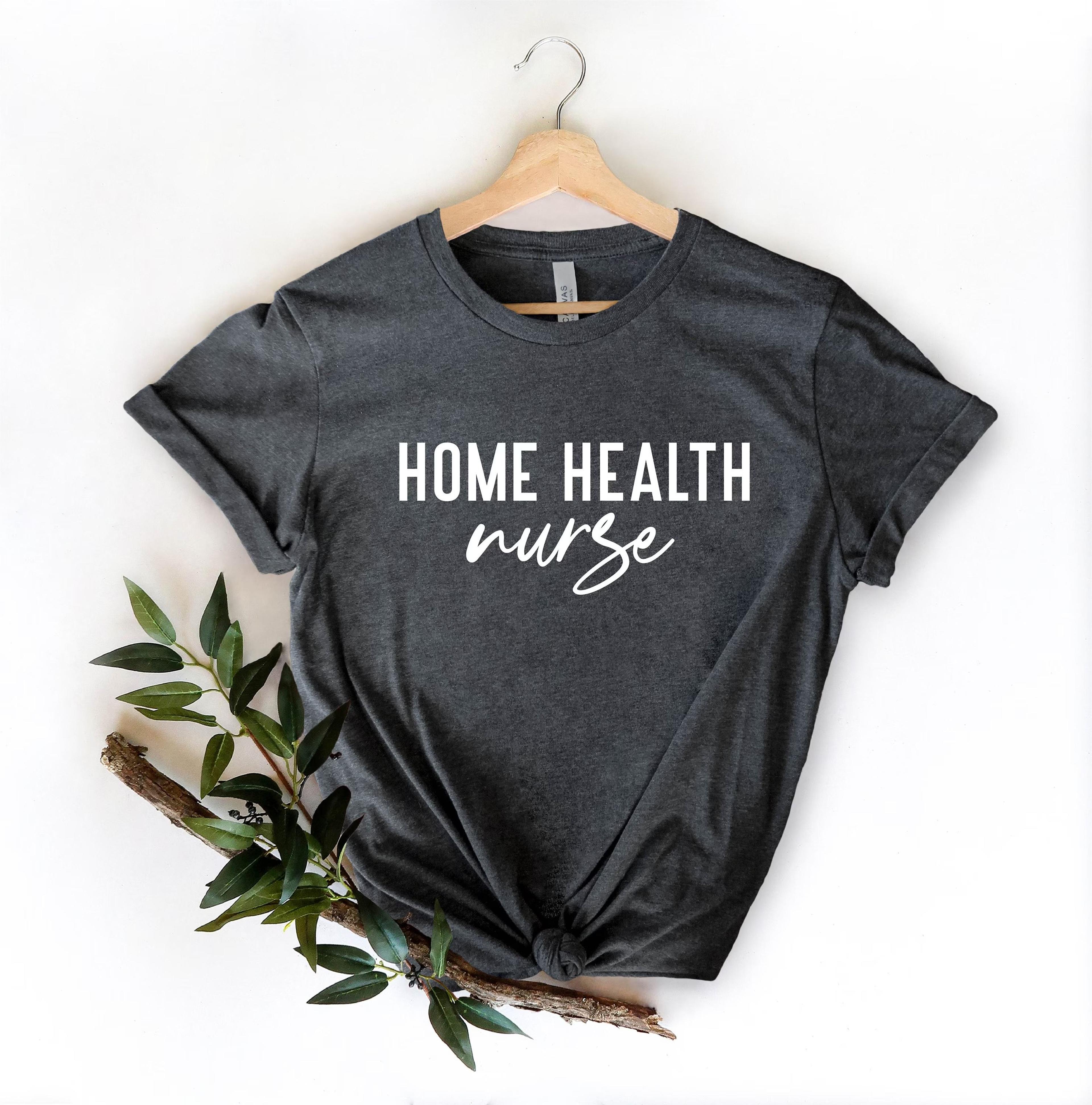 home health nurse t-shirt rn nursing graphic tee visiting nurse healthcare worker appreciation gift