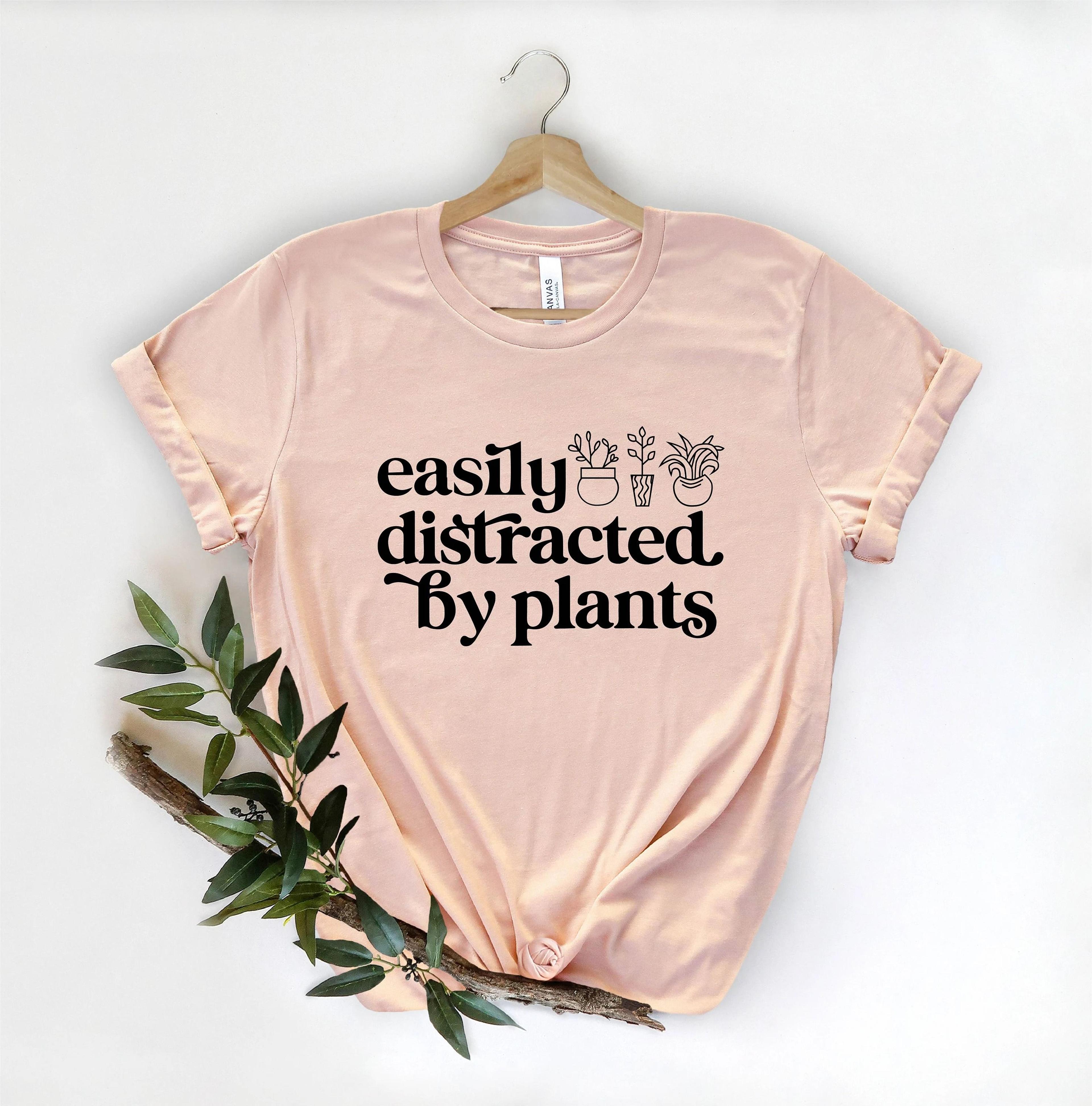 easily distracted by plants shirt, funny botanical tee, plant lover gift