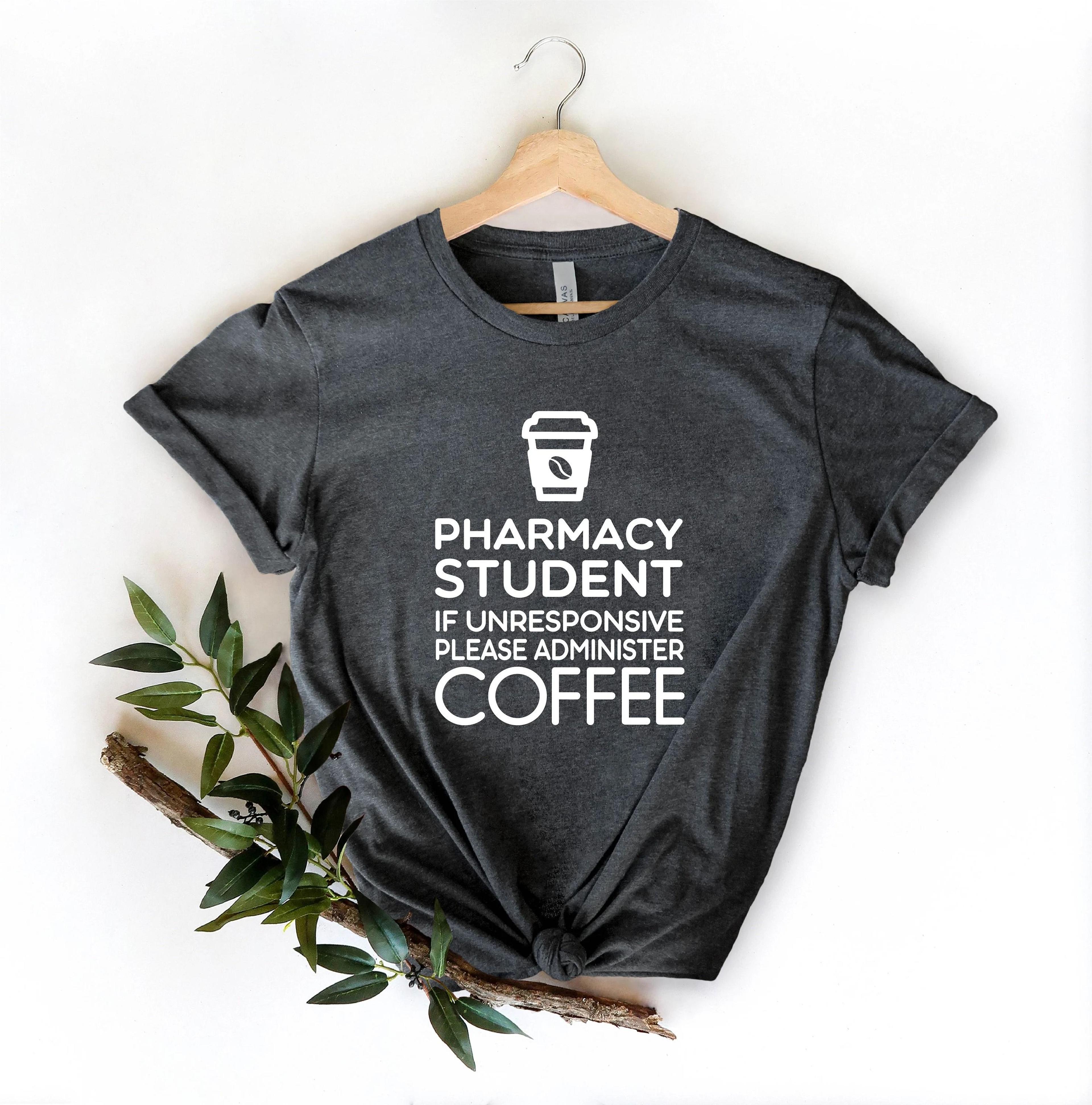 pharmacy student coffee t-shirt, future pharmacist gift, funny rx graphic tee