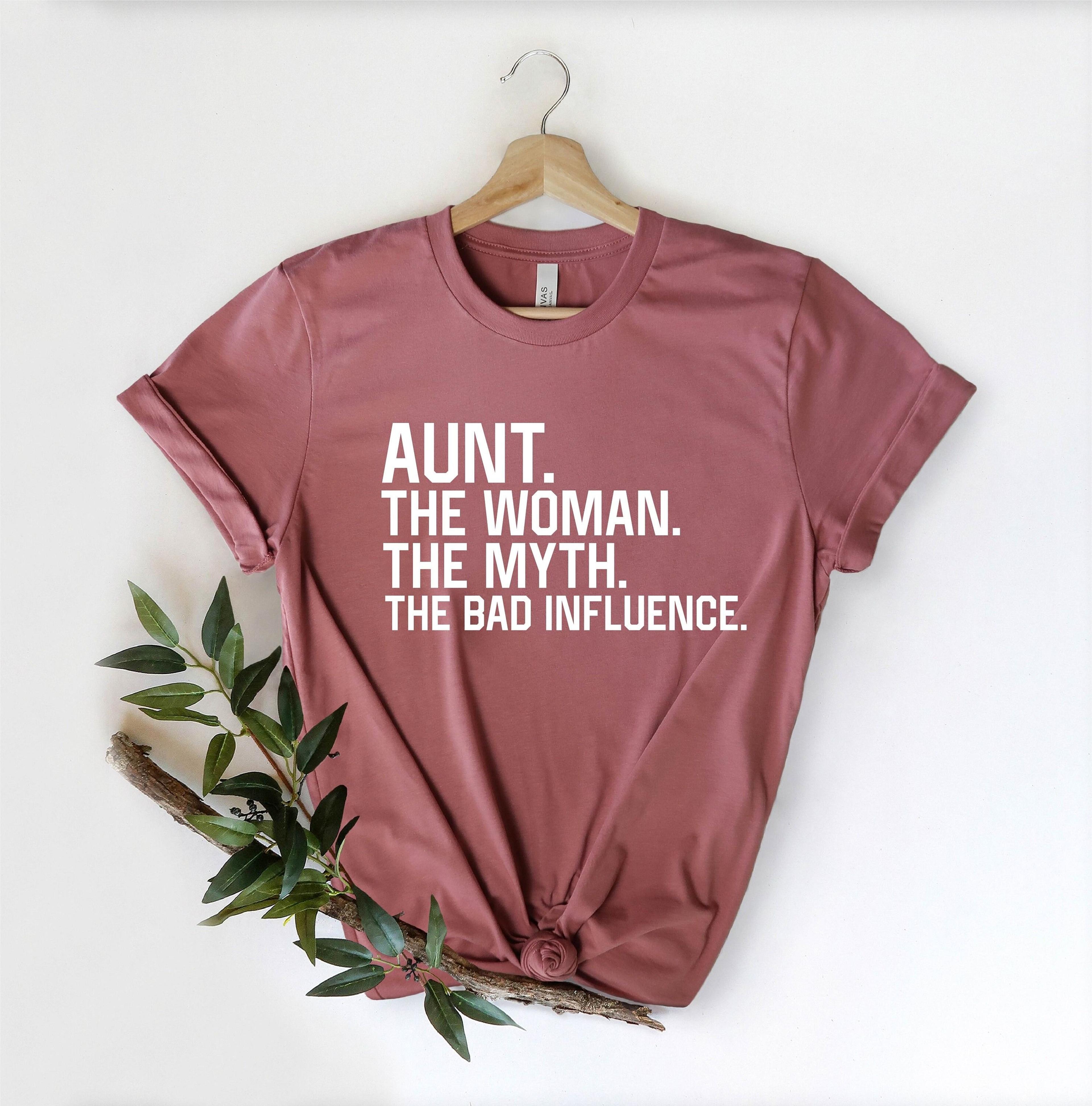 aunt the woman the myth the bad influence shirt, cool aunt graphic tee, best aunt gift