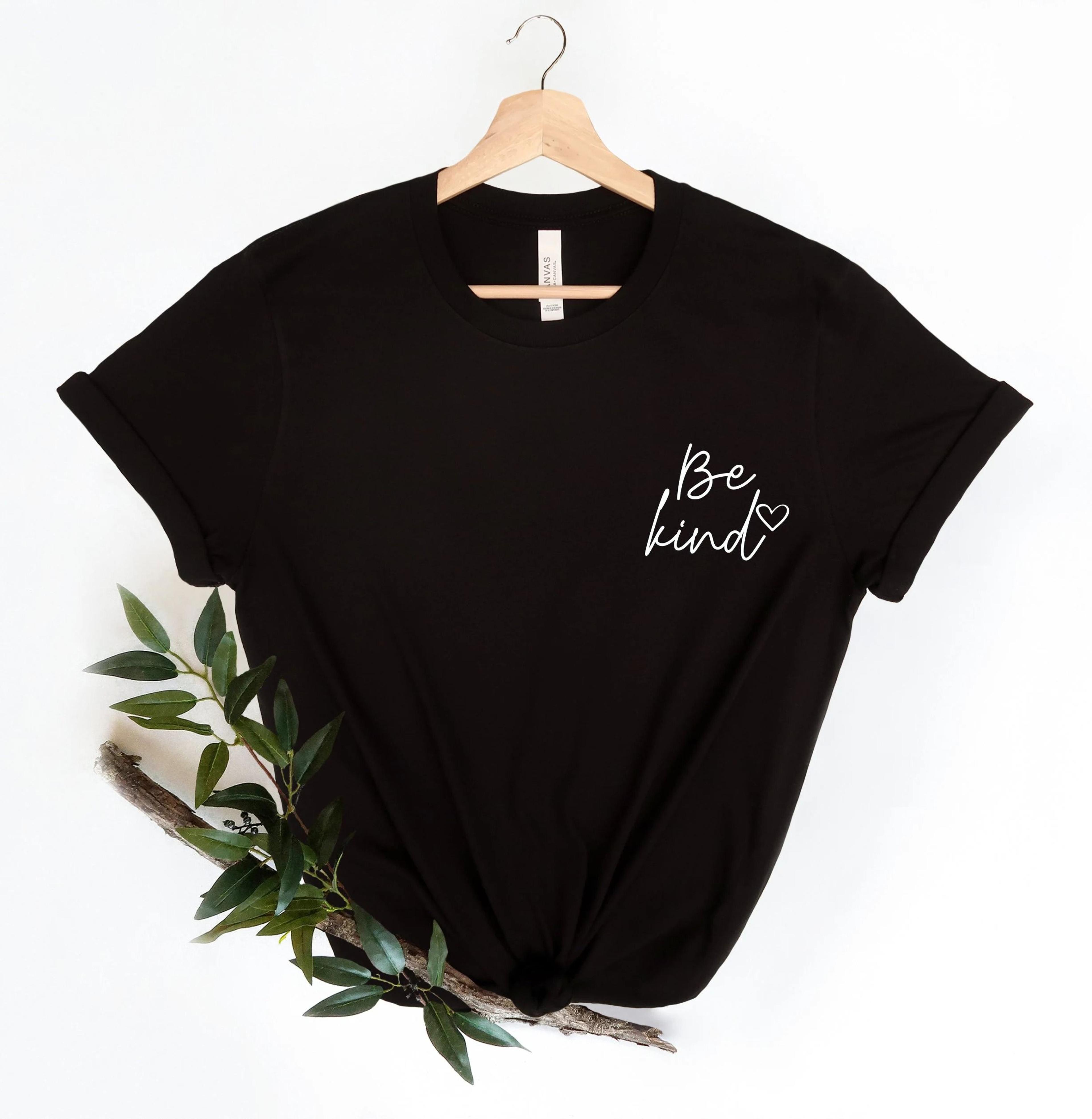 be kind shirt, inspirational graphic tee, women's pocket design t-shirt