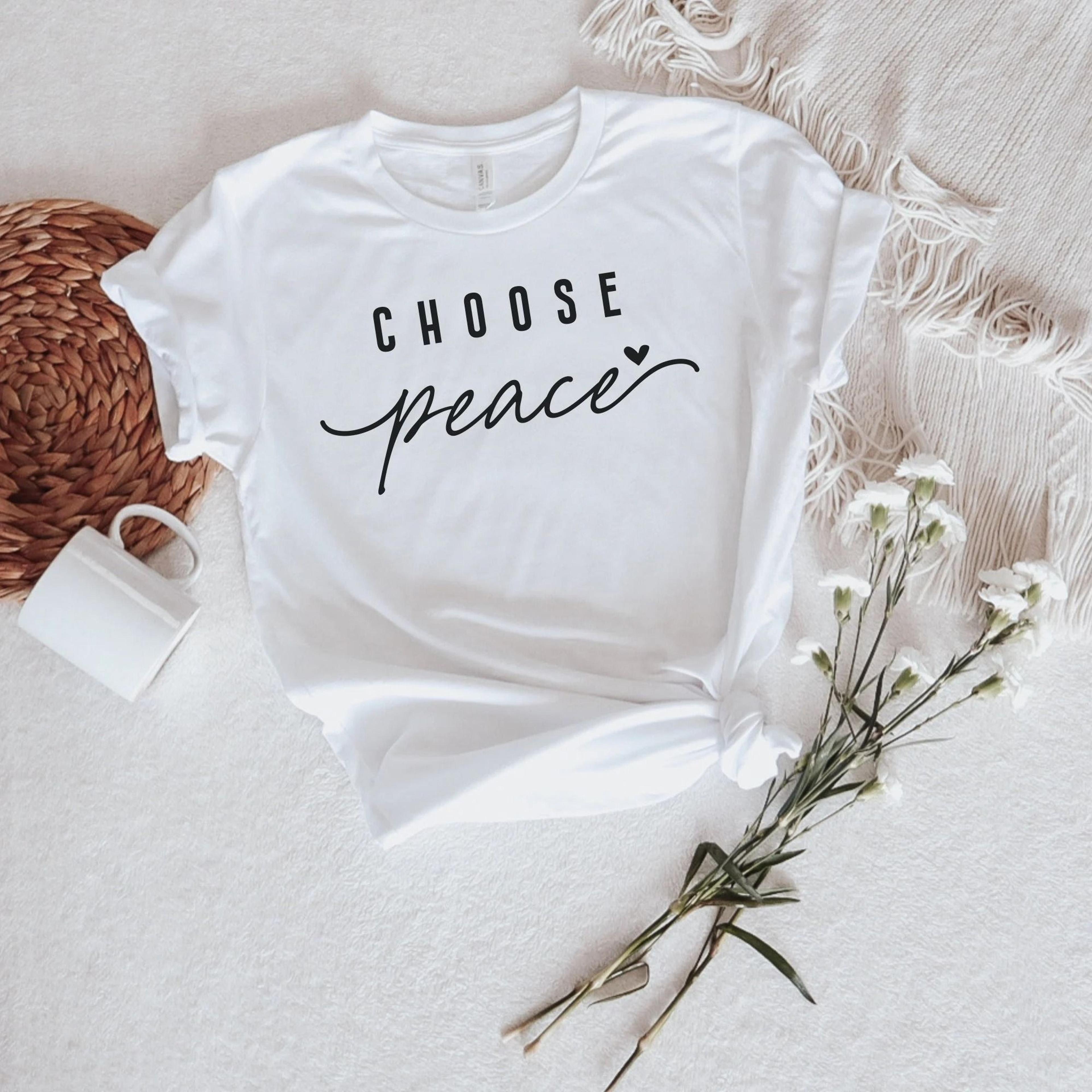 choose peace t-shirt, inspirational graphic tee, positive message shirt