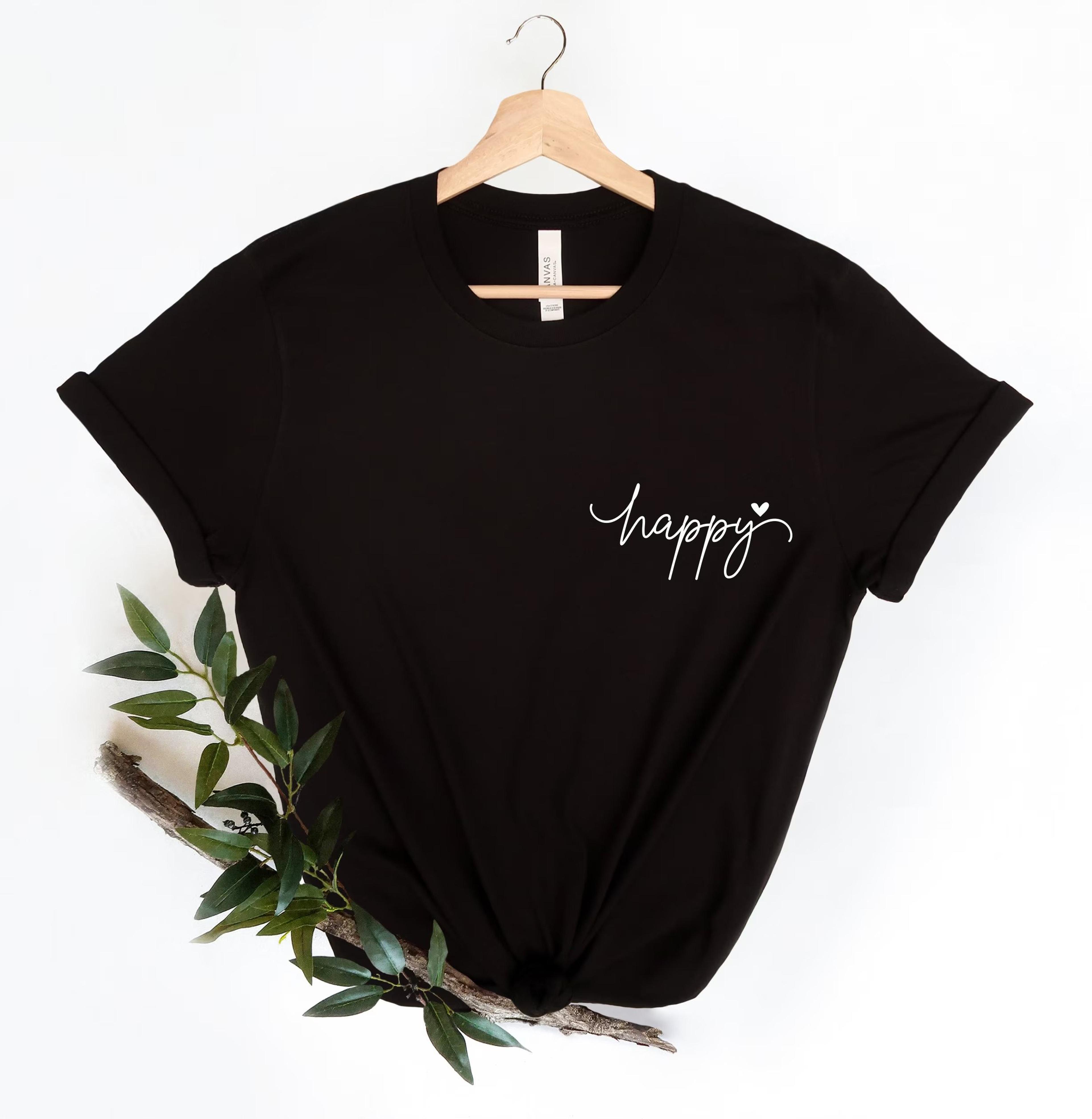 happy pocket design shirt, inspirational graphic tee, cute minimalist t-shirt