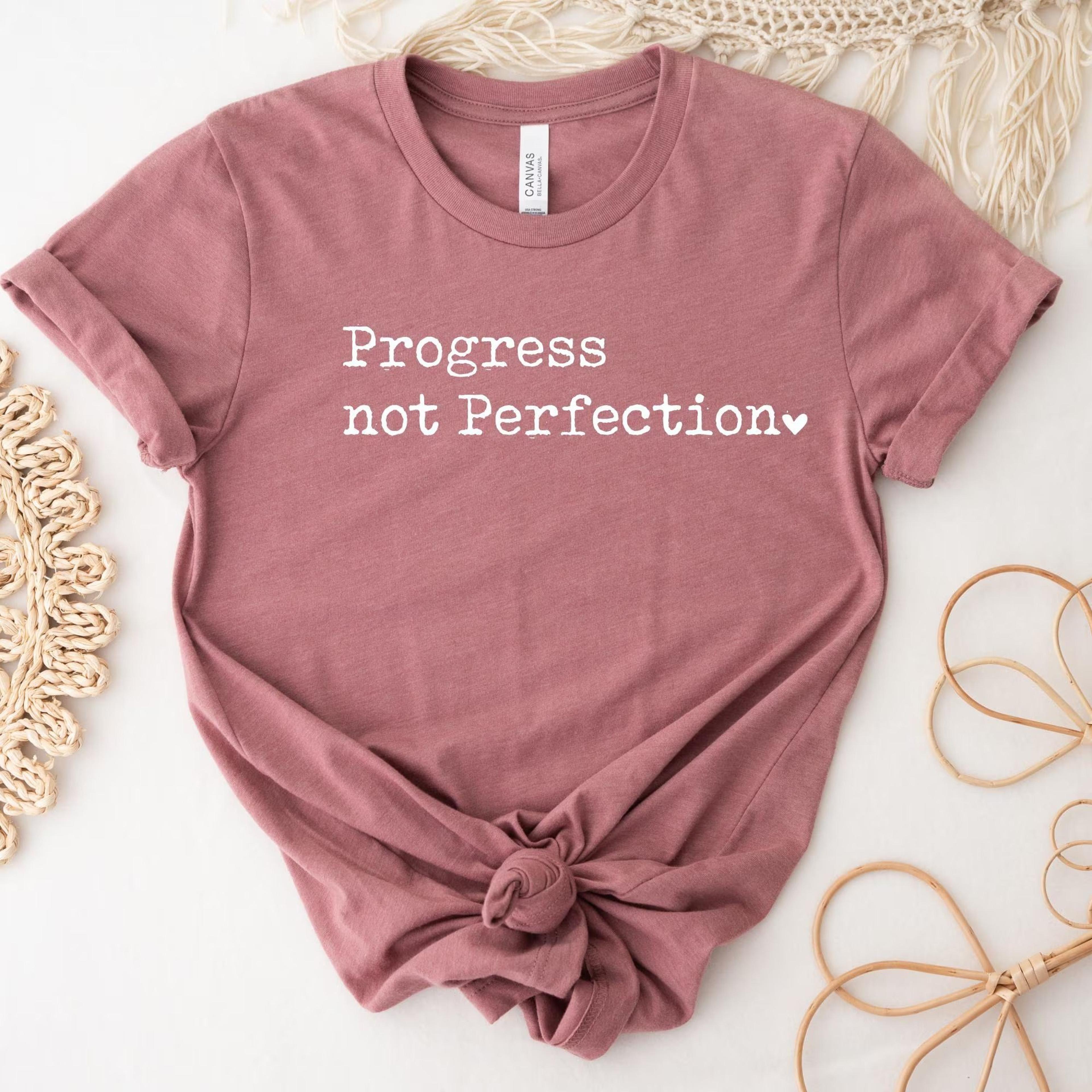 progress not perfection t-shirt motivational mental health tee