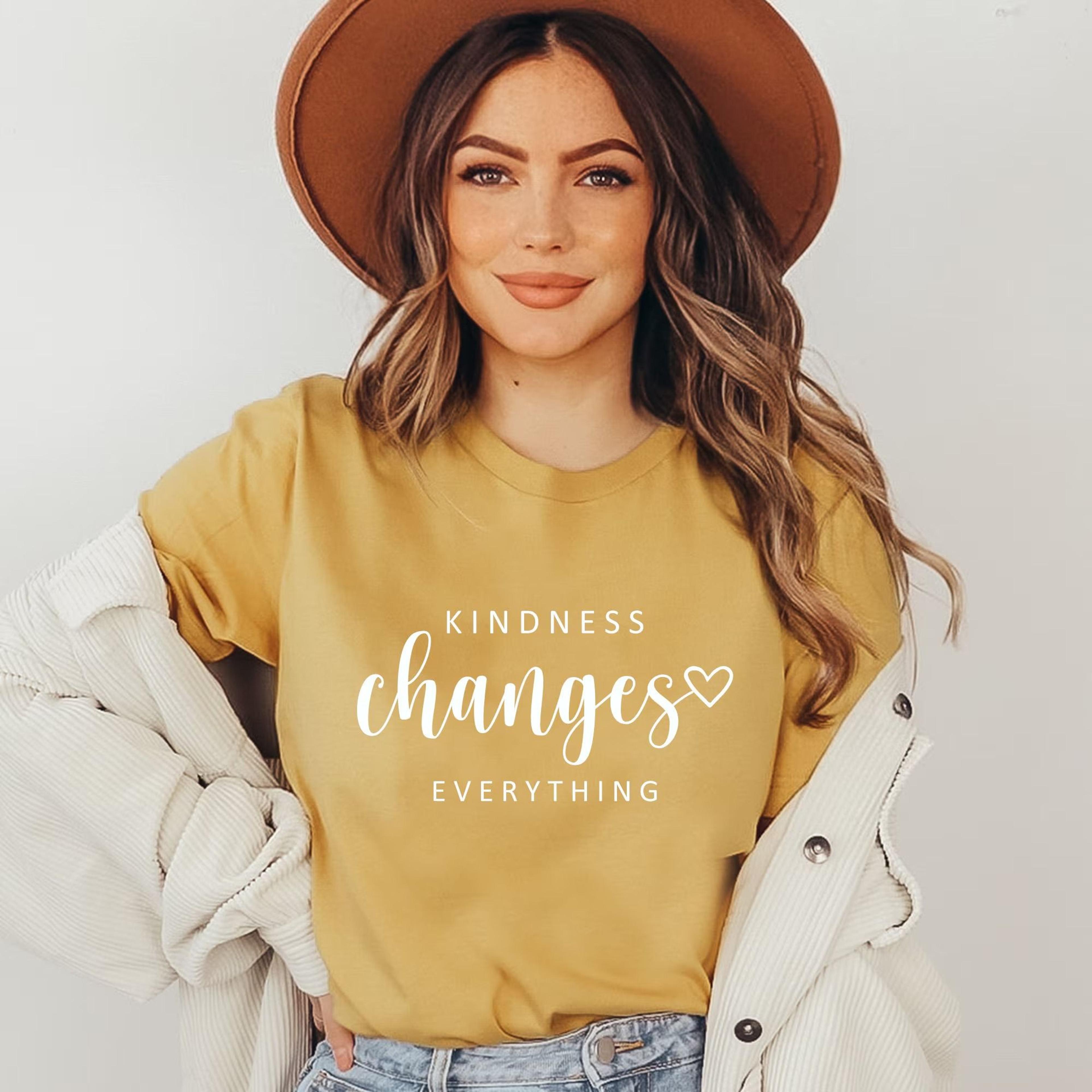 kindness changes everything shirt inspirational women's tee