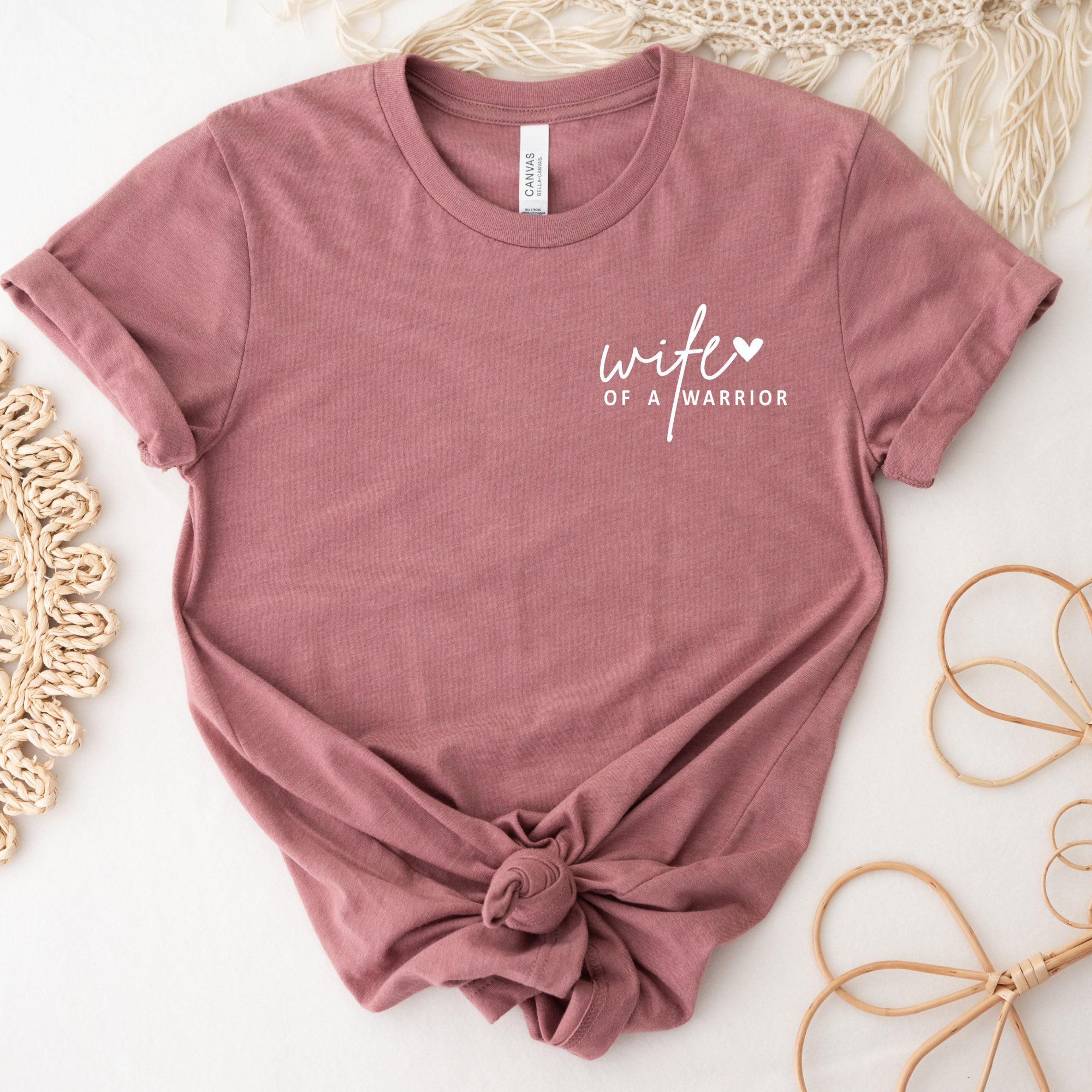 wife of a warrior shirt cancer support gift