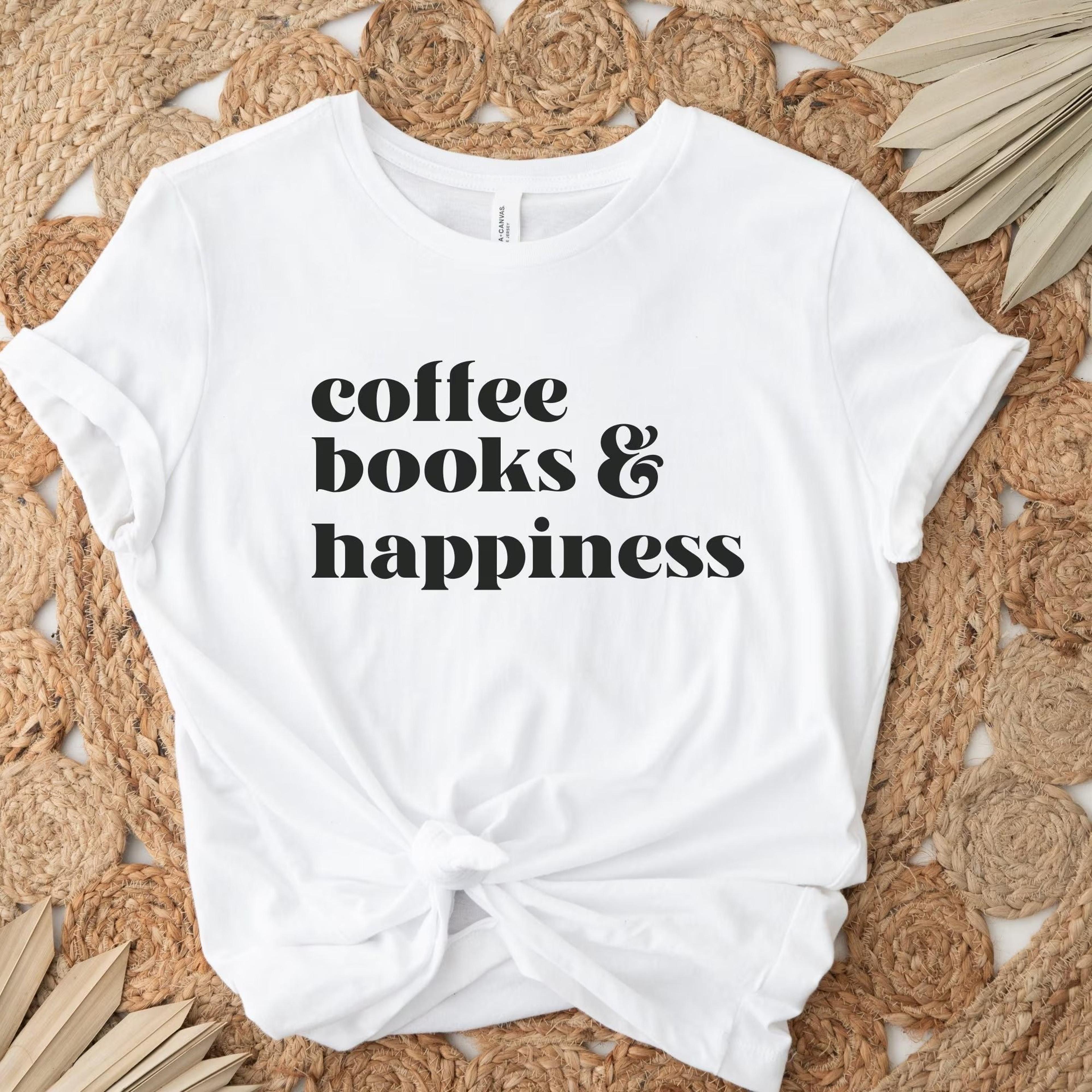 coffee books & happiness shirt minimalist inspirational tee