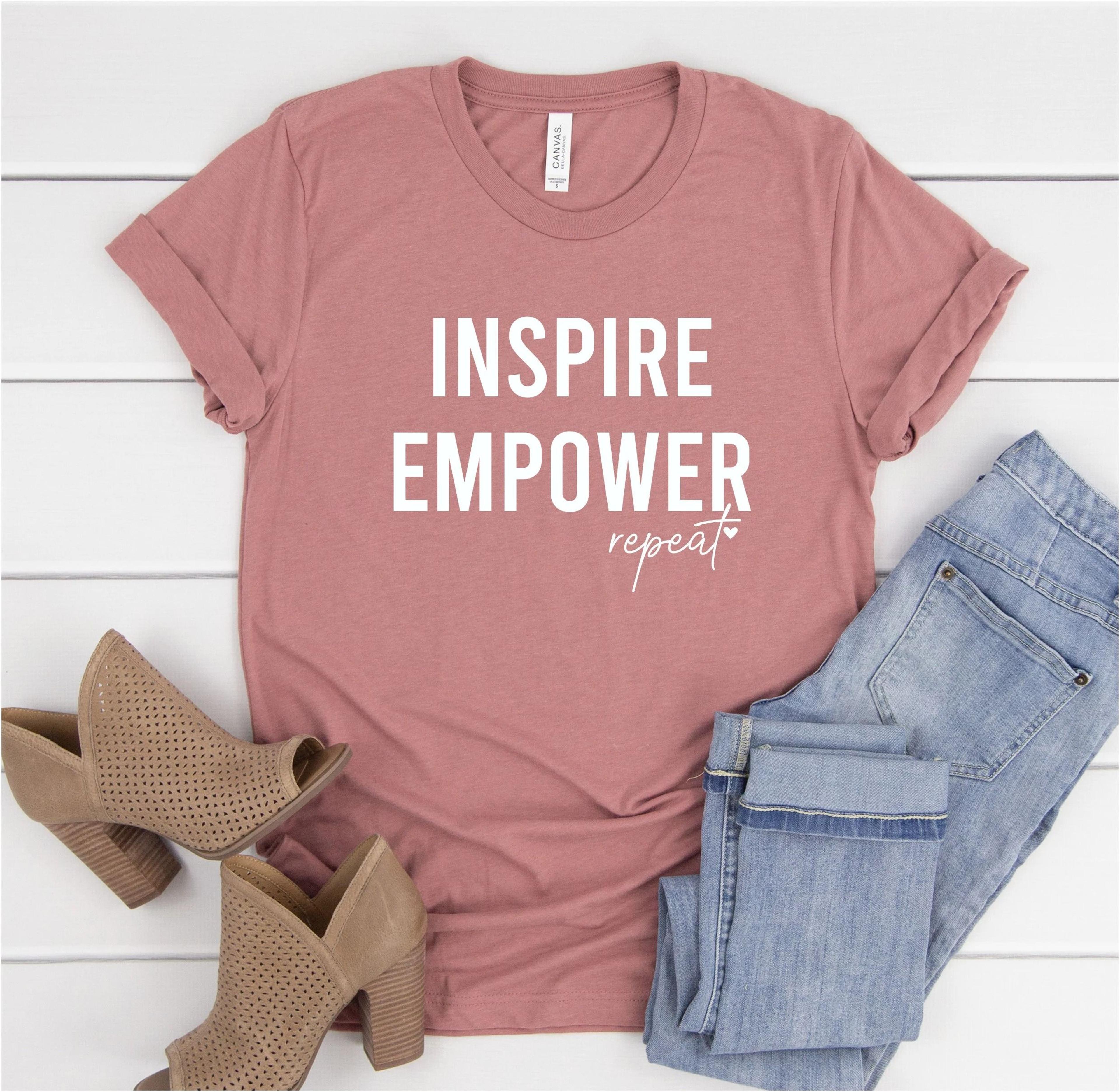 inspire empower repeat shirt women's empowerment tee