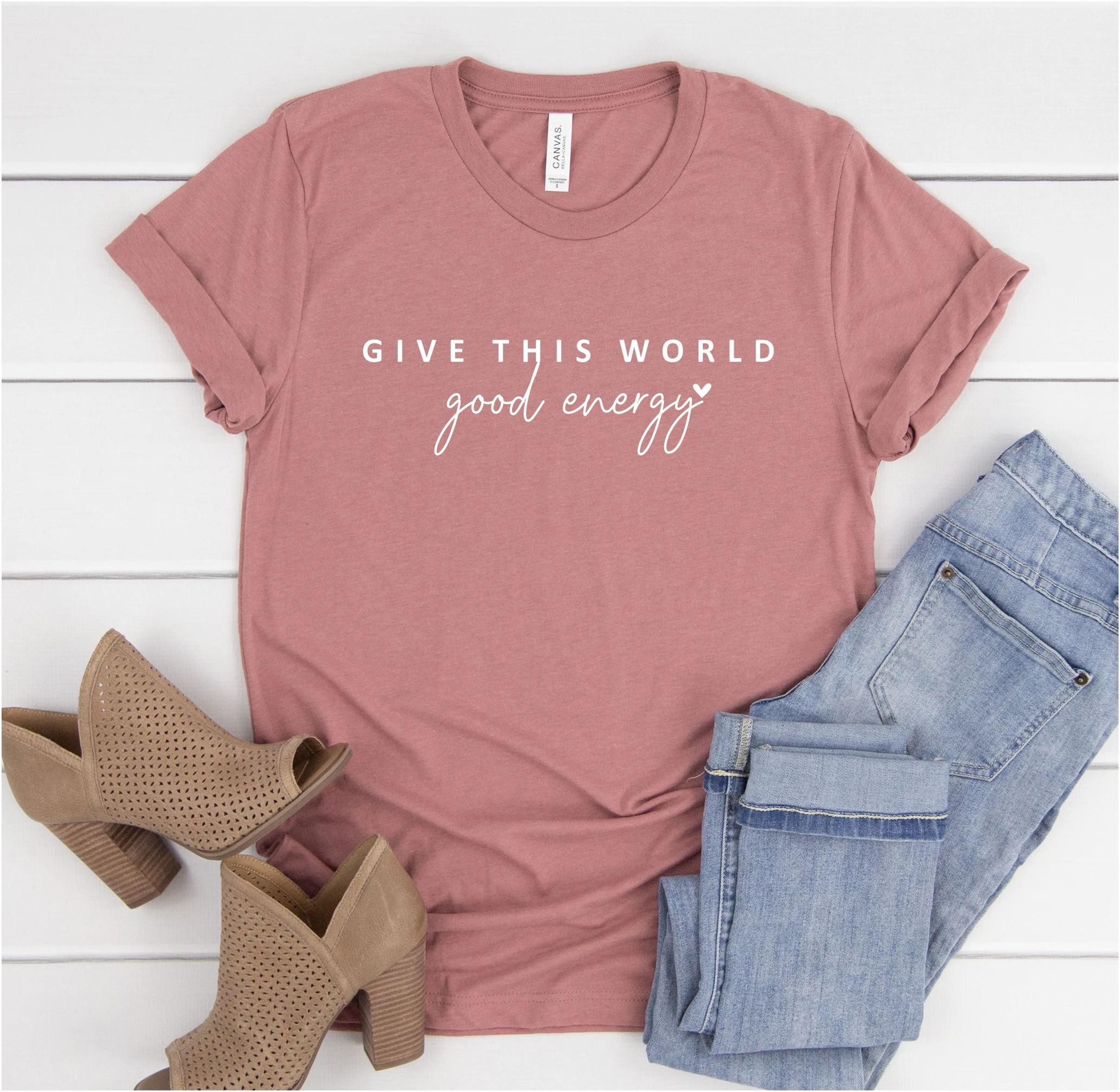 good energy t-shirt inspirational women's tee