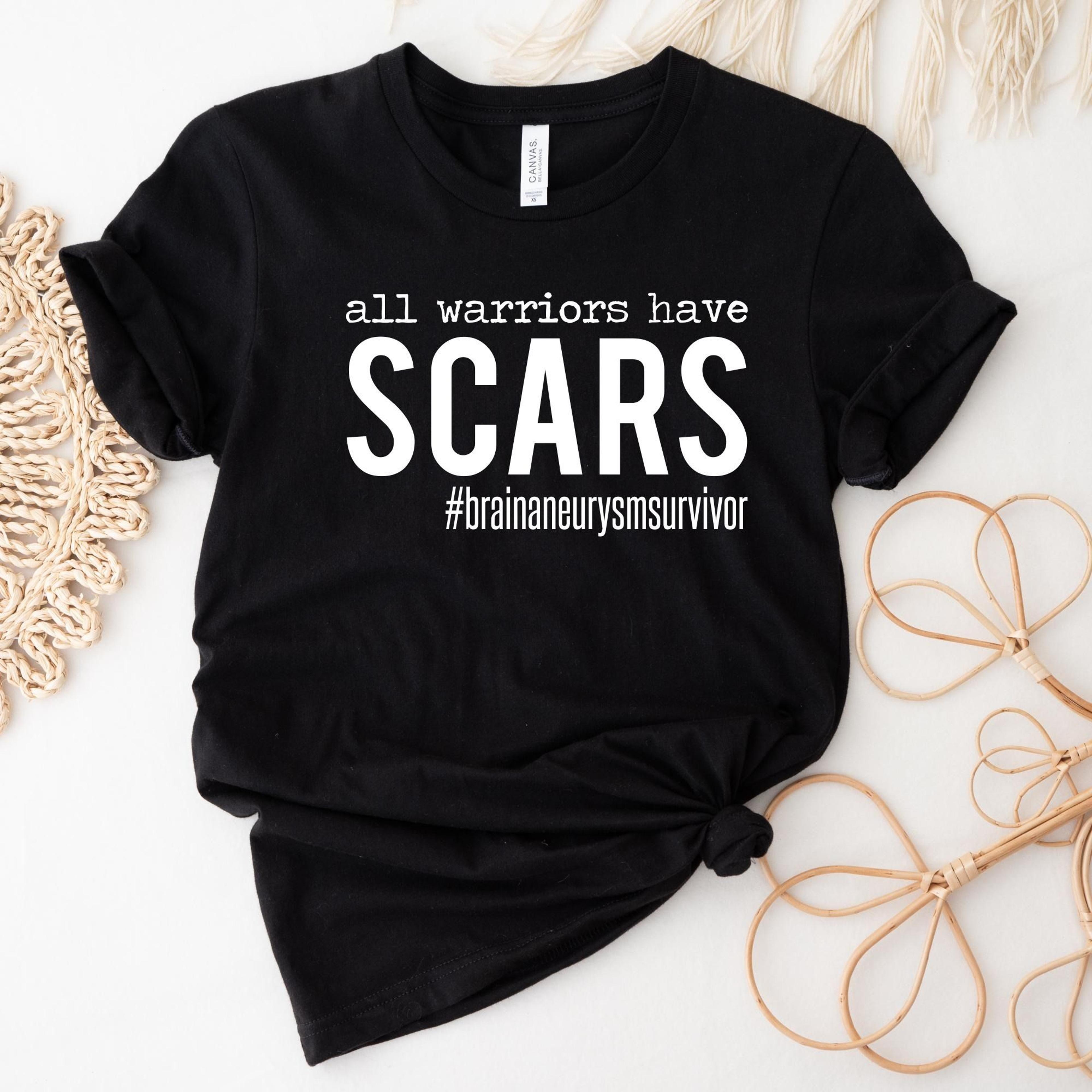 brain aneurysm survivor shirt all warriors have scars graphic tee