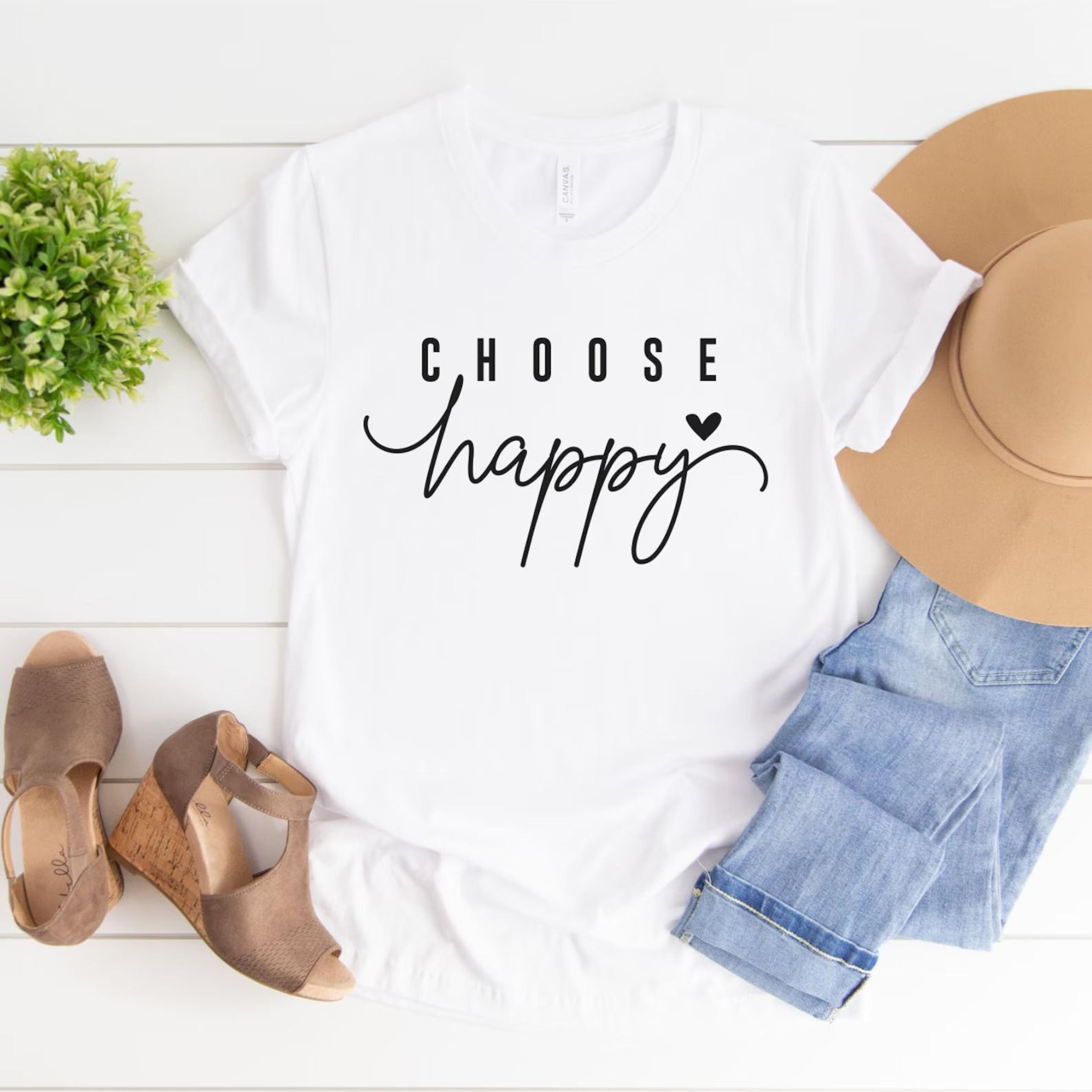 choose happy shirt inspirational graphic tee women empowerment