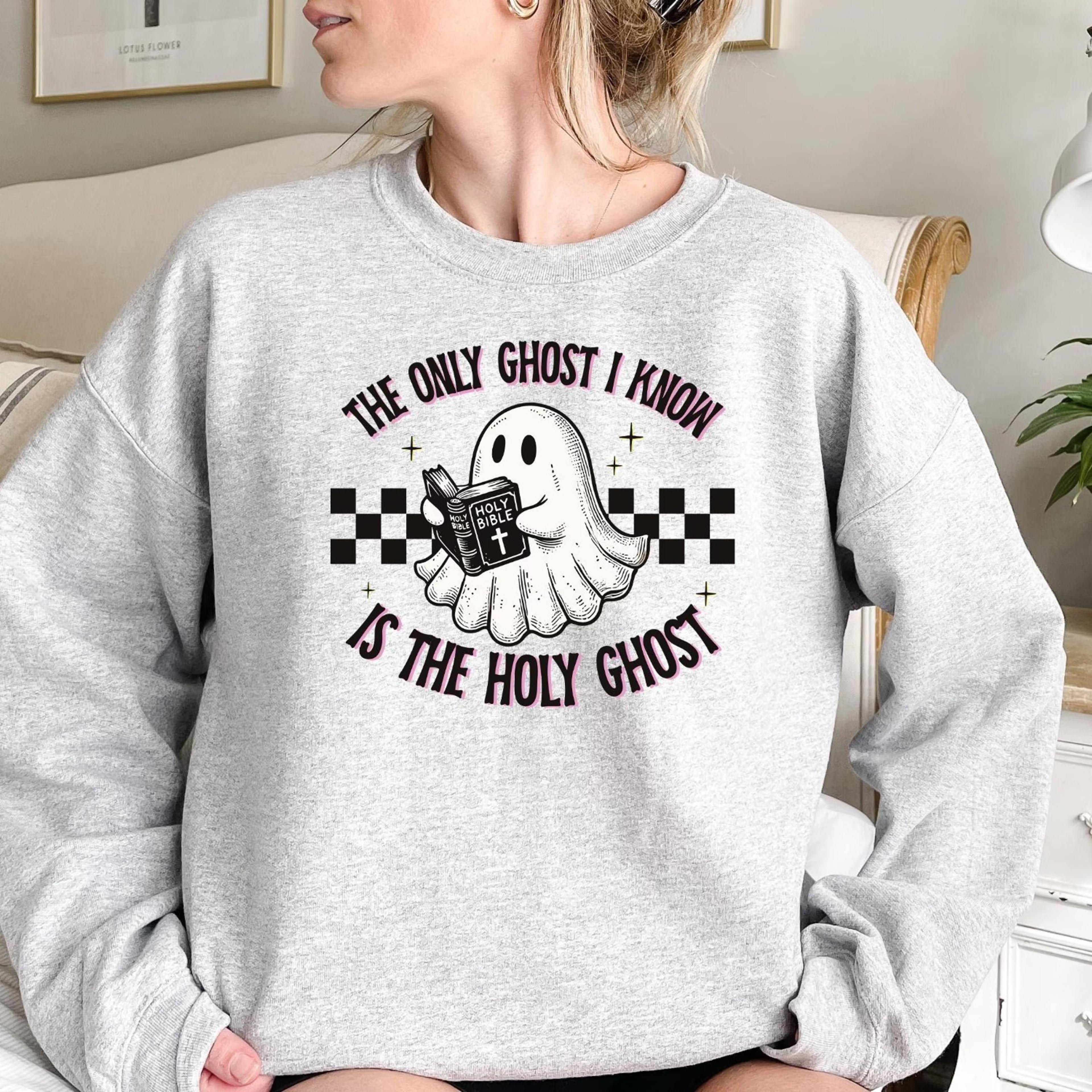 the only ghost i know is the holy ghost sweatshirt, halloween ghost sweatshirt, funny christian shirt, religious hallowe