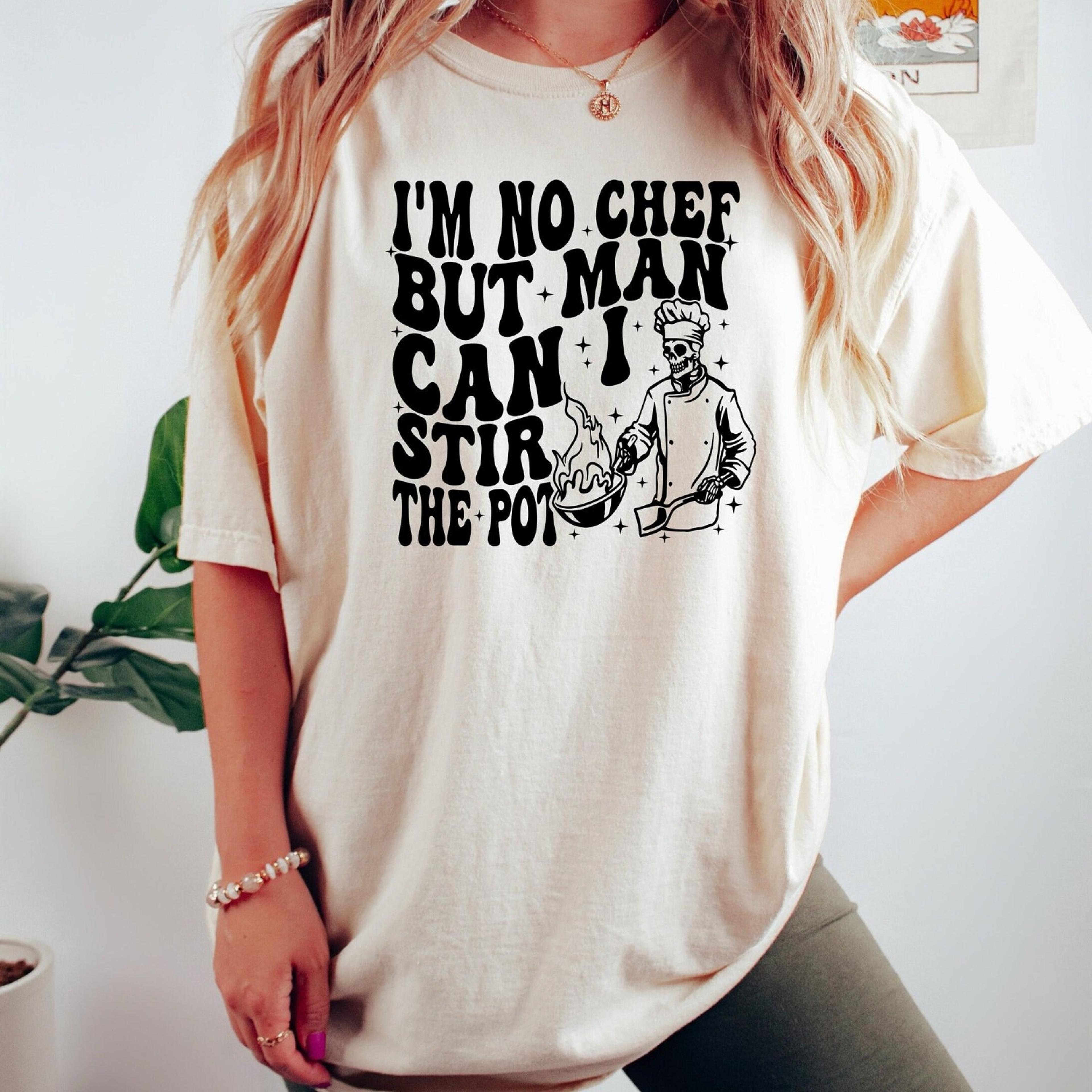 i'm no chef but man can i stir the pot shirt, adult humor shirt, funny skeleton shirt, sarcastic shirt, funny gift, sarc