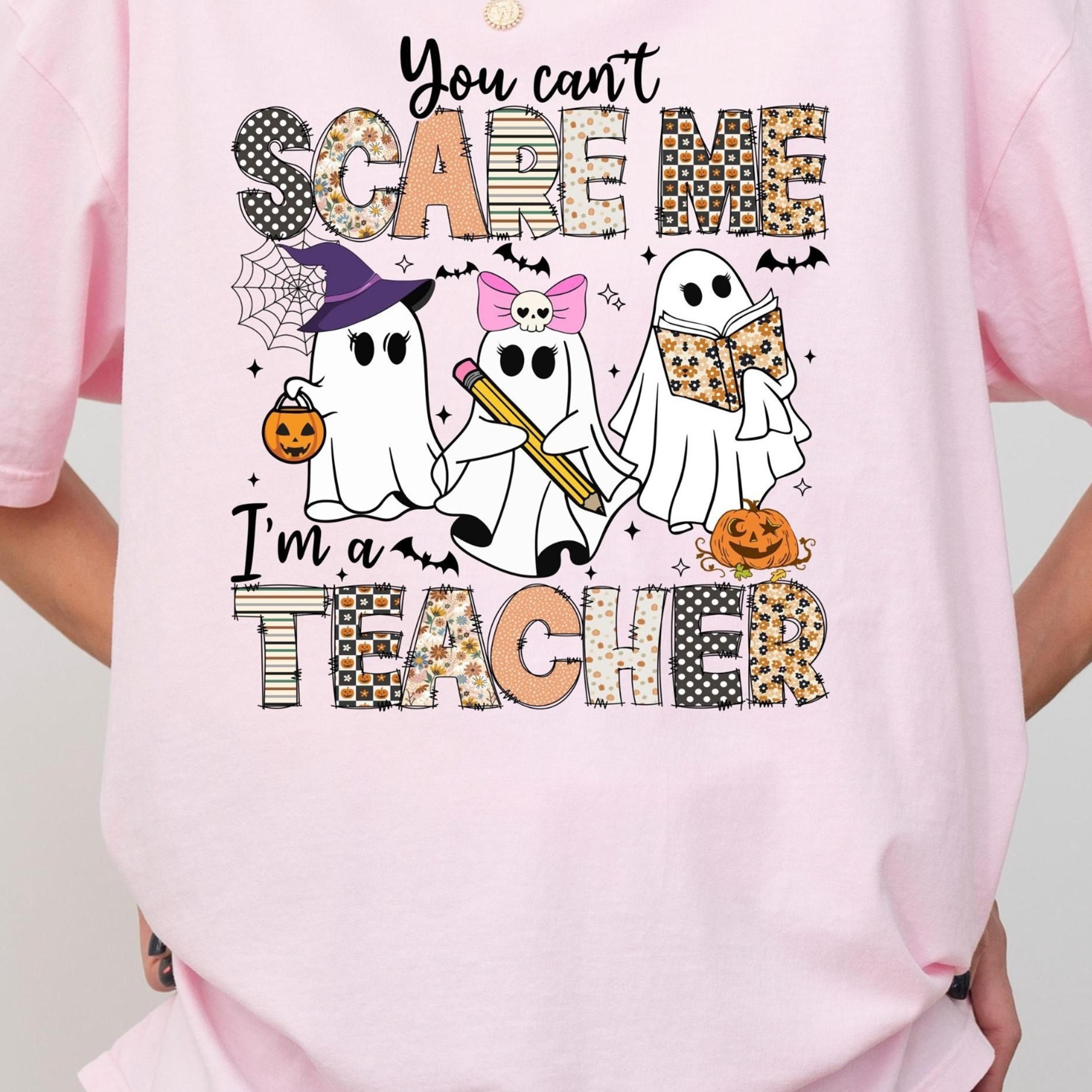 you can't scare me i'm a teacher t-shirt, spooky teacher shirt, halloween ghost shirt