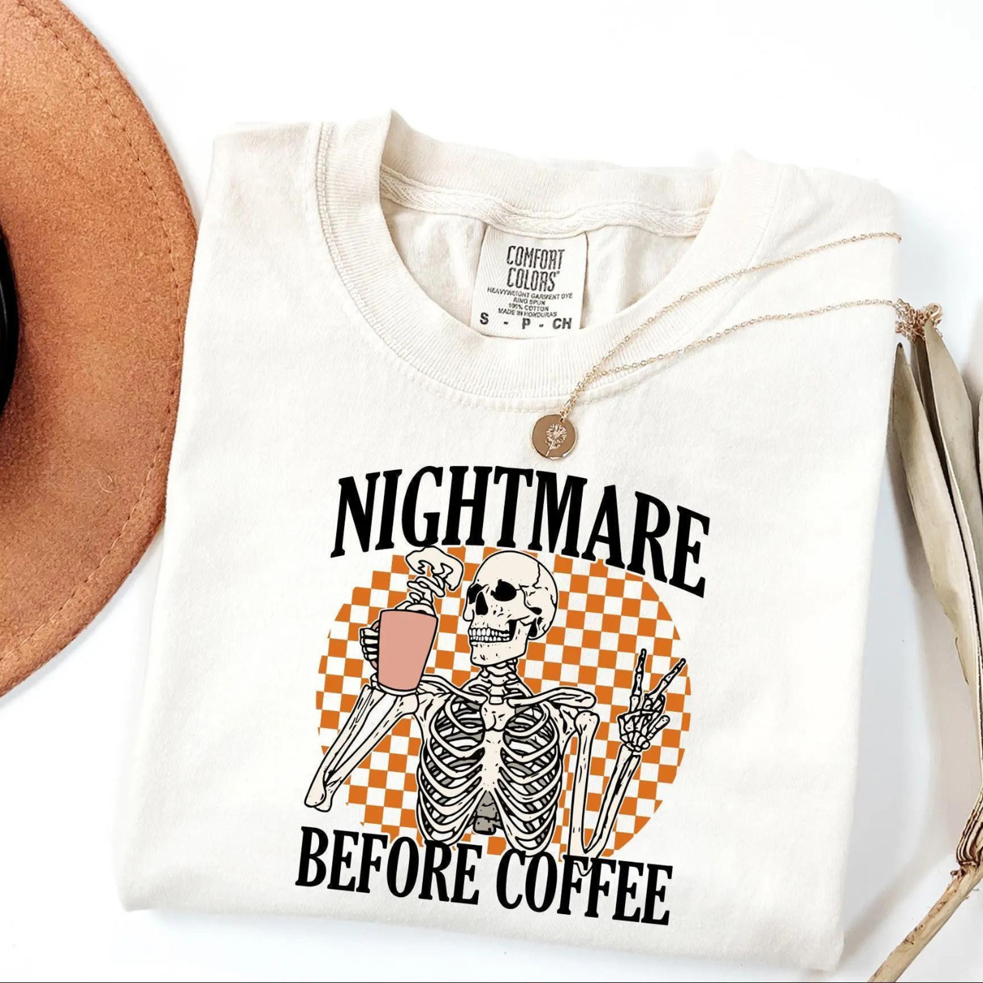 nightmare before coffee halloween shirt, skeleton coffee shirt, halloween gift for coffee lovers, fall shirt