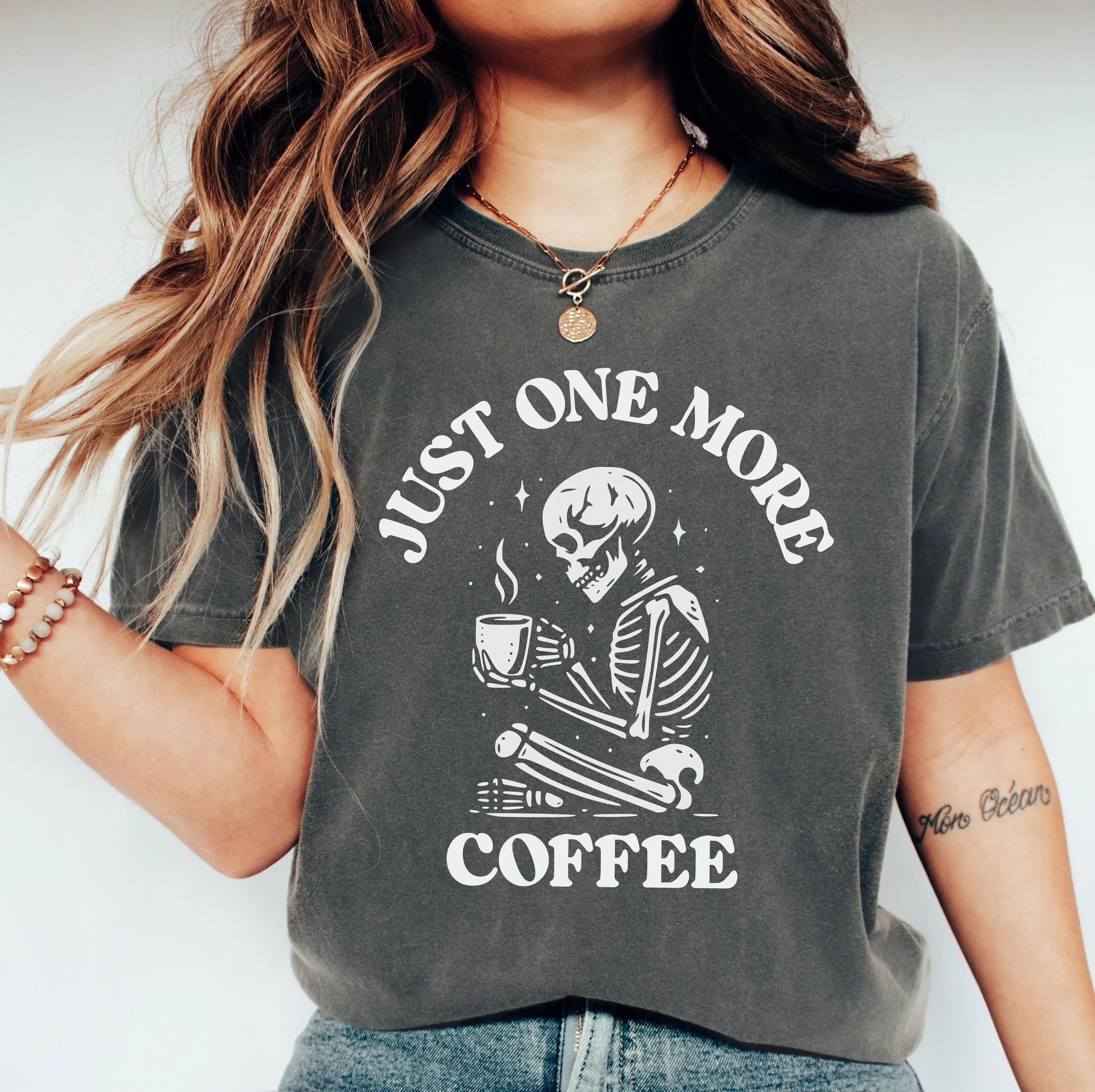 just one more coffee skeleton shirt funny halloween coffee lover tee