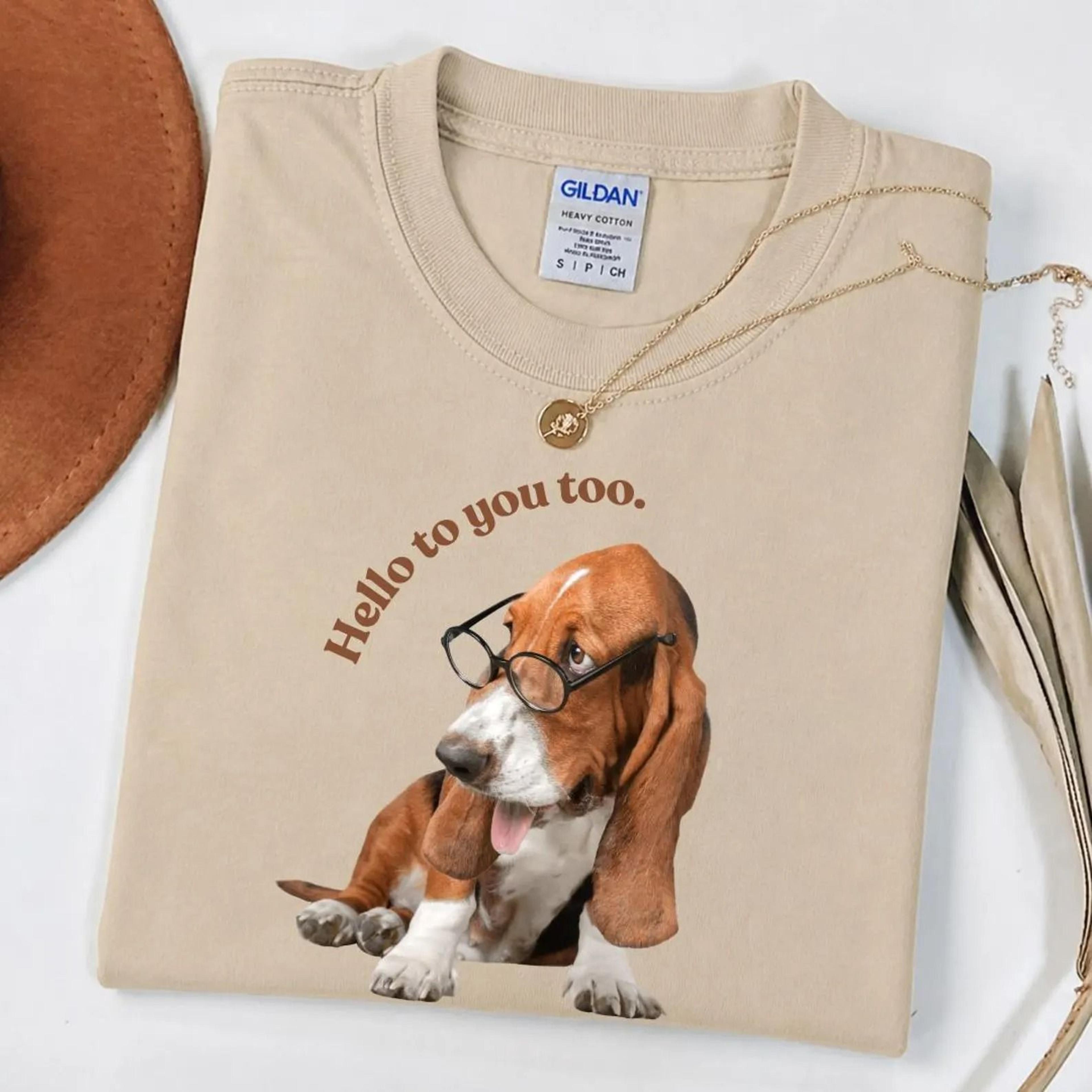 funny basset hound shirt hello to you too dog lover graphic tee cute dog mom shirt pet lover gift for her