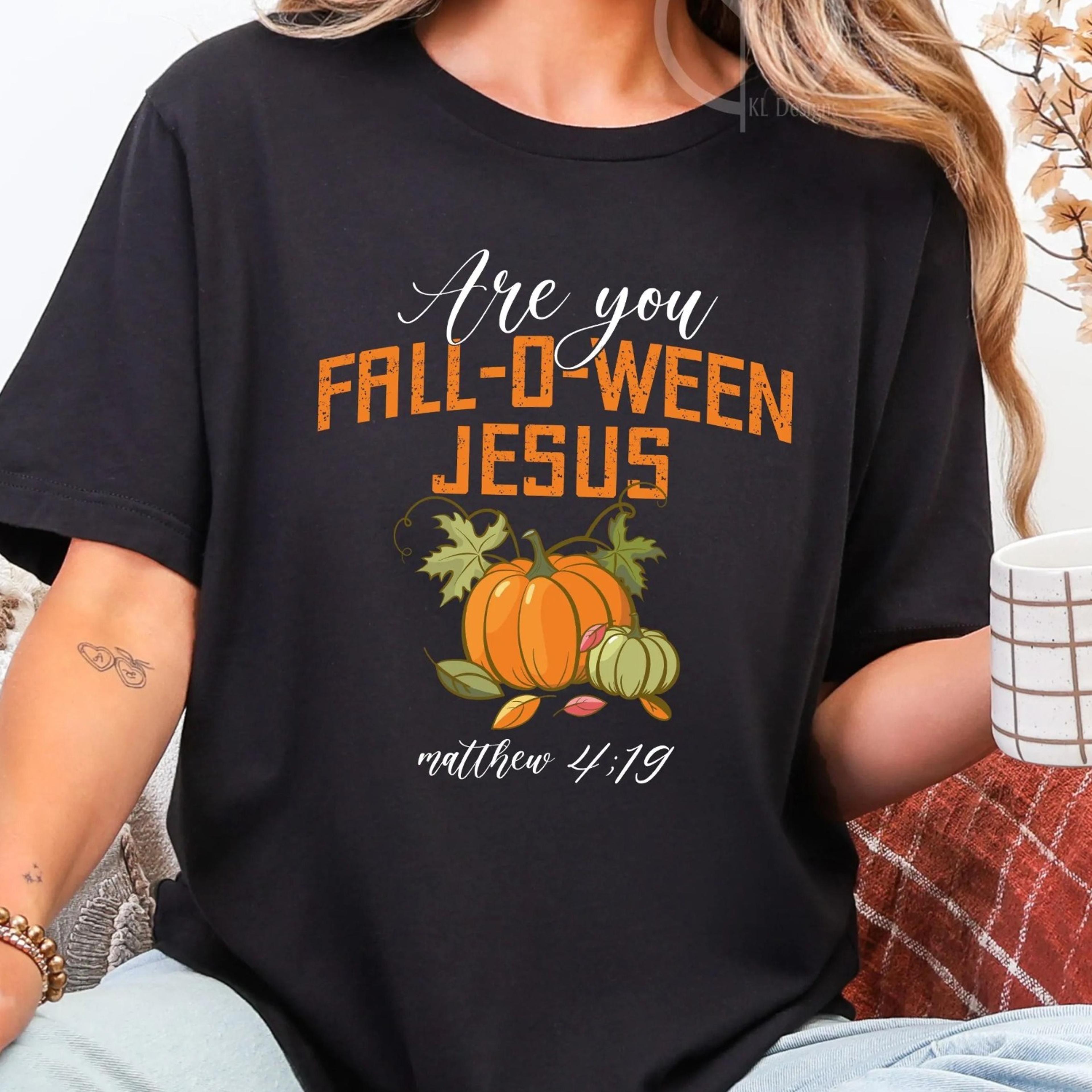 are you fall-o-ween jesus shirt, funny christian fall tee, pumpkin faith shirt, bible verse matthew 4:19 tee, fall churc