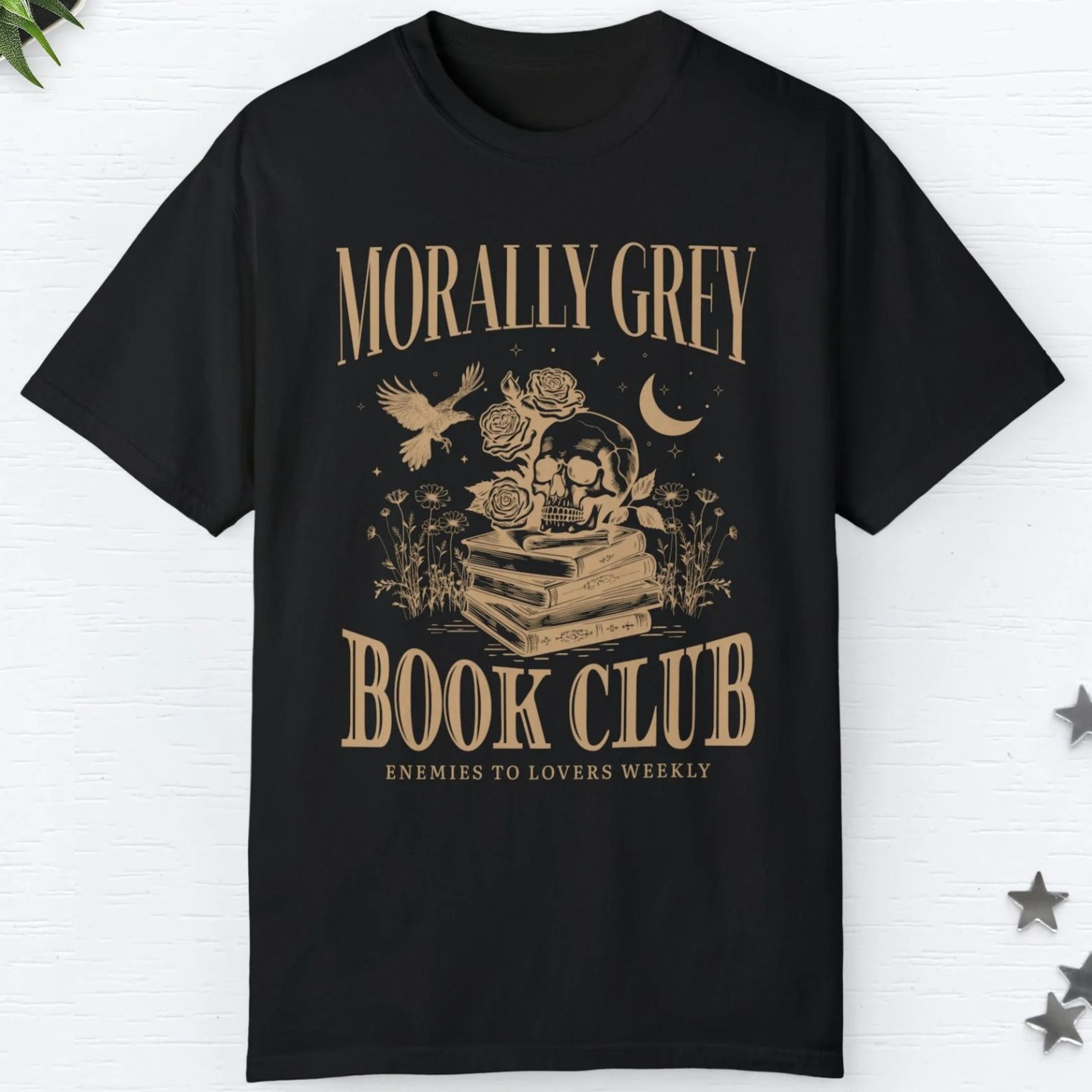 morally grey book club shirt bookish shirt booktok merch bookish things enemies to lovers reading shirt book worm gifts