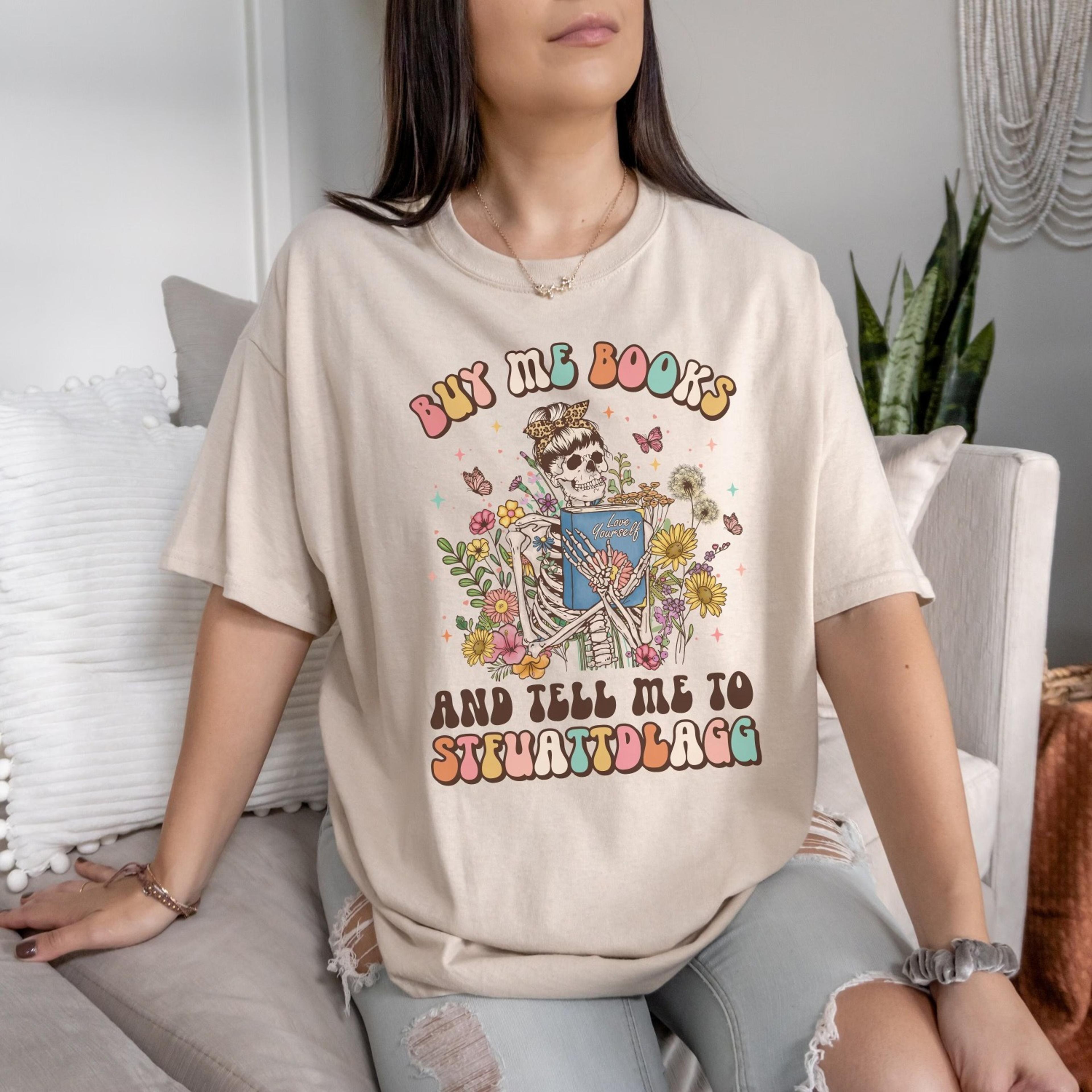 buy me books and tell me to stfuattdlagg shirt smut books skeleton shirt bookish shirt booktrovert book lover gift read