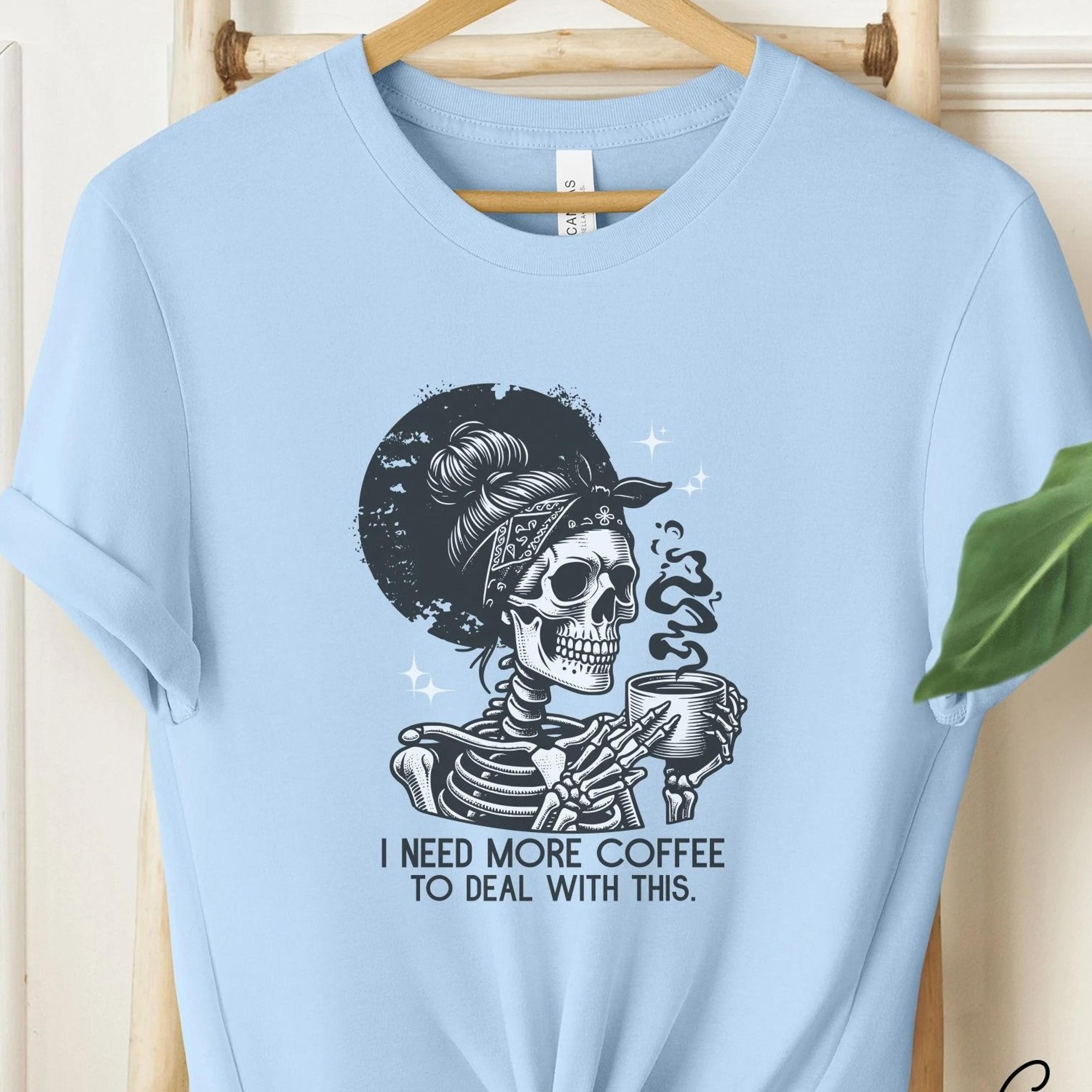 funny teacher coffee shirt, funny coffee shirt, mom coffee shirt, funny mom shirt, nurse shirt funny, teacher gift, more