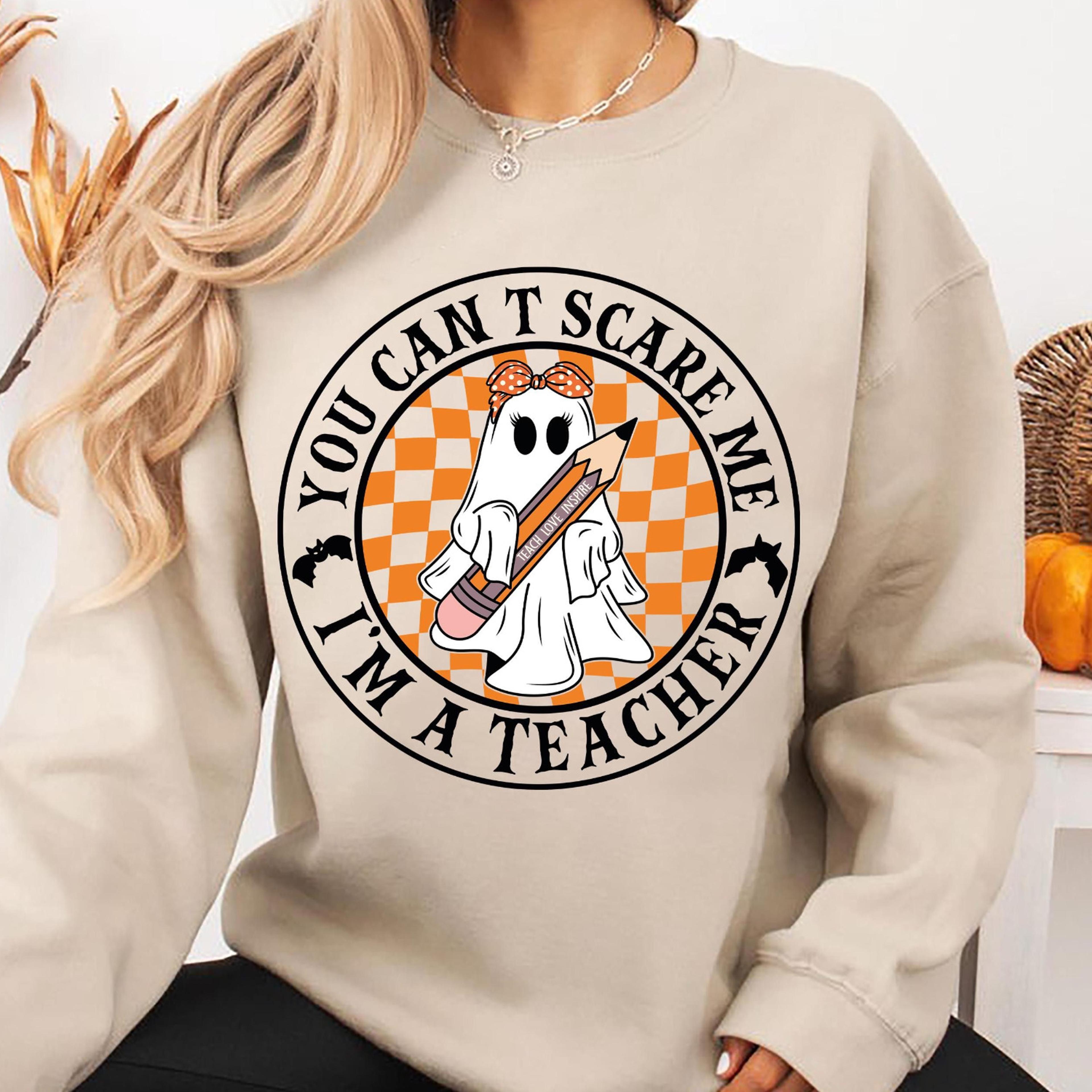 you can't scare me i'm a teacher shirt, spooky teacher shirt, spooky season shirt, halloween party, halloween teacher