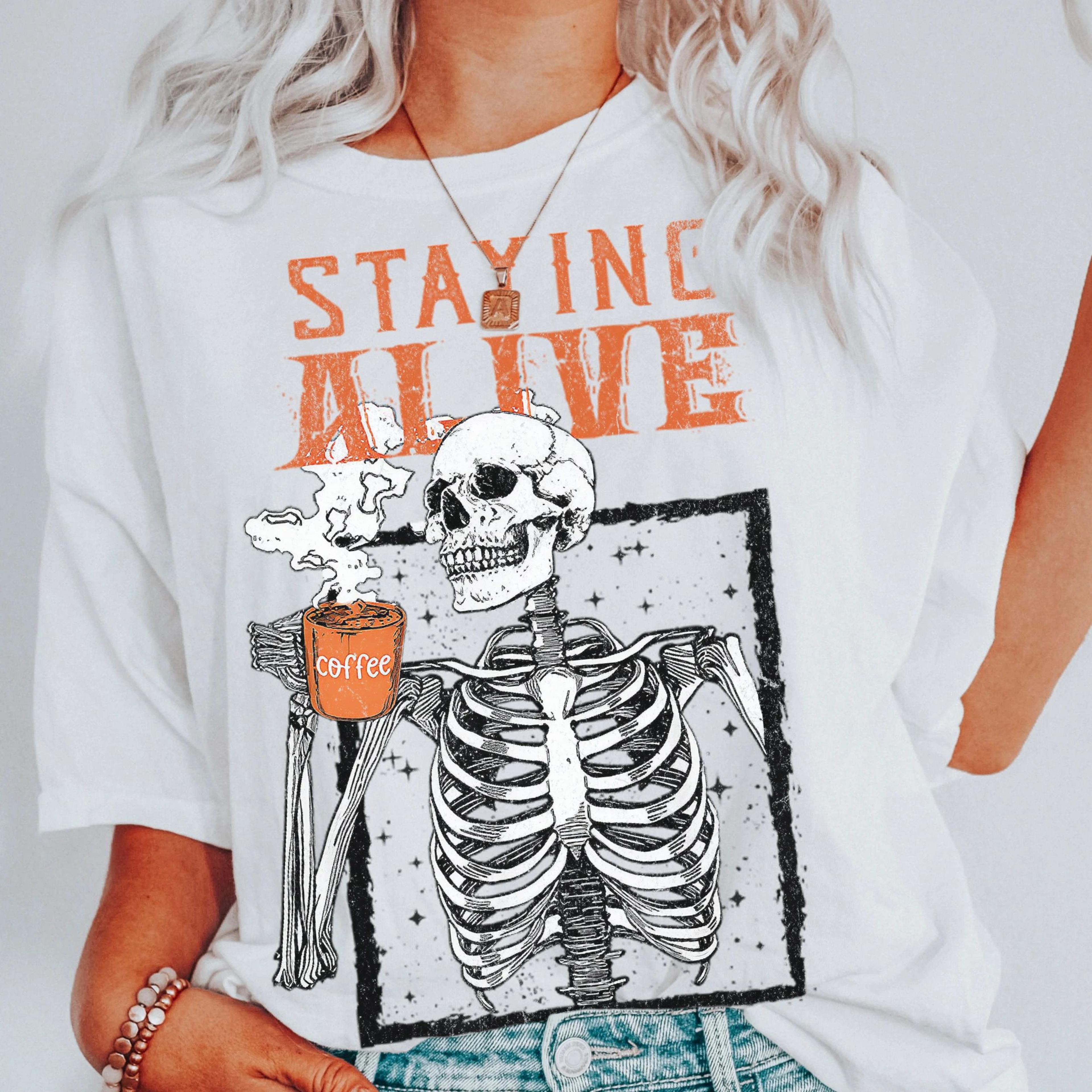 staying alive skeleton comfort colors t-shirt funny coffee halloween graphic tee