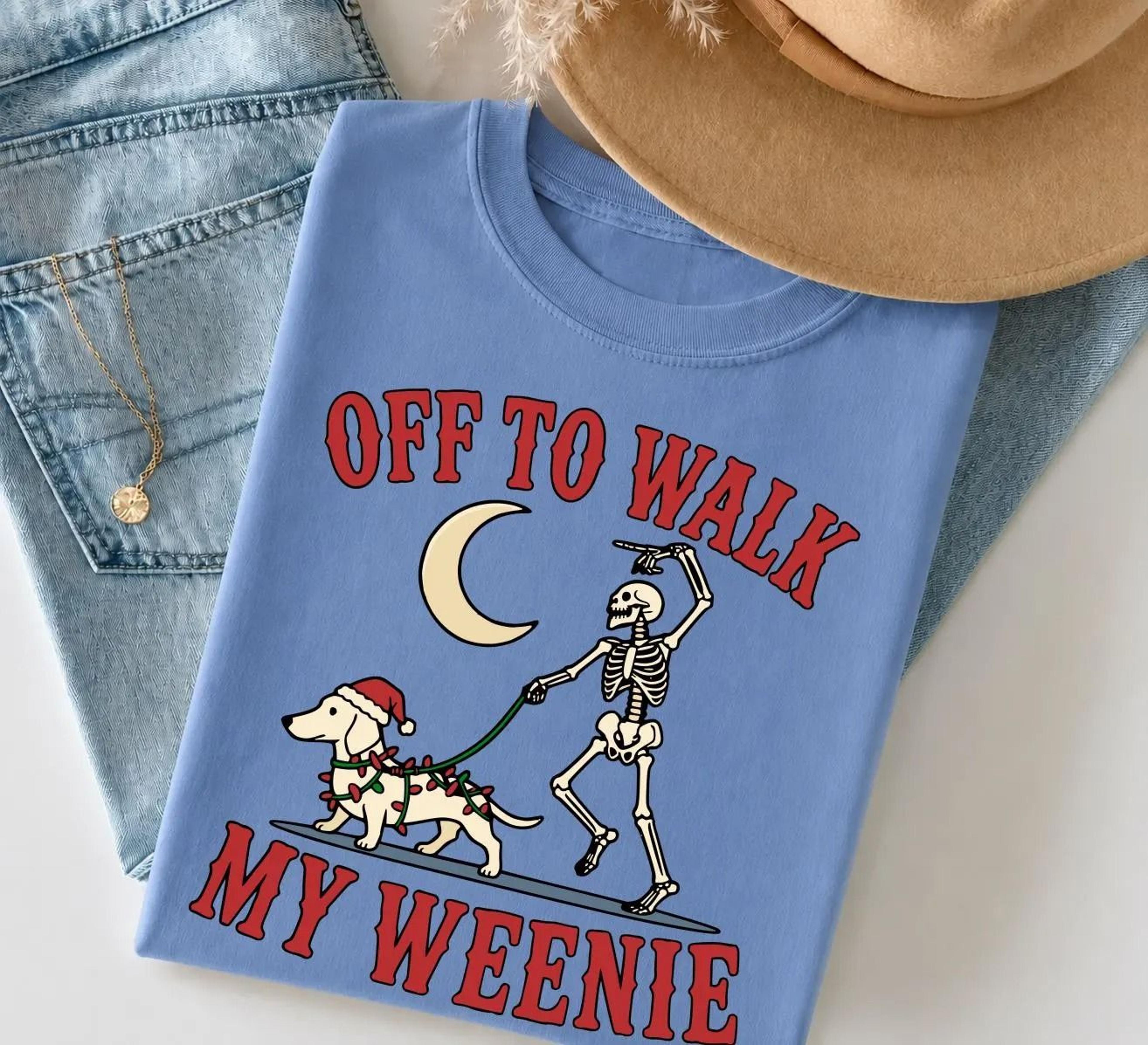 off to walk my weenie shirt, funny dachshund skeleton tee, wiener dog christmas shirt, dog walker gift, funny weenie dog