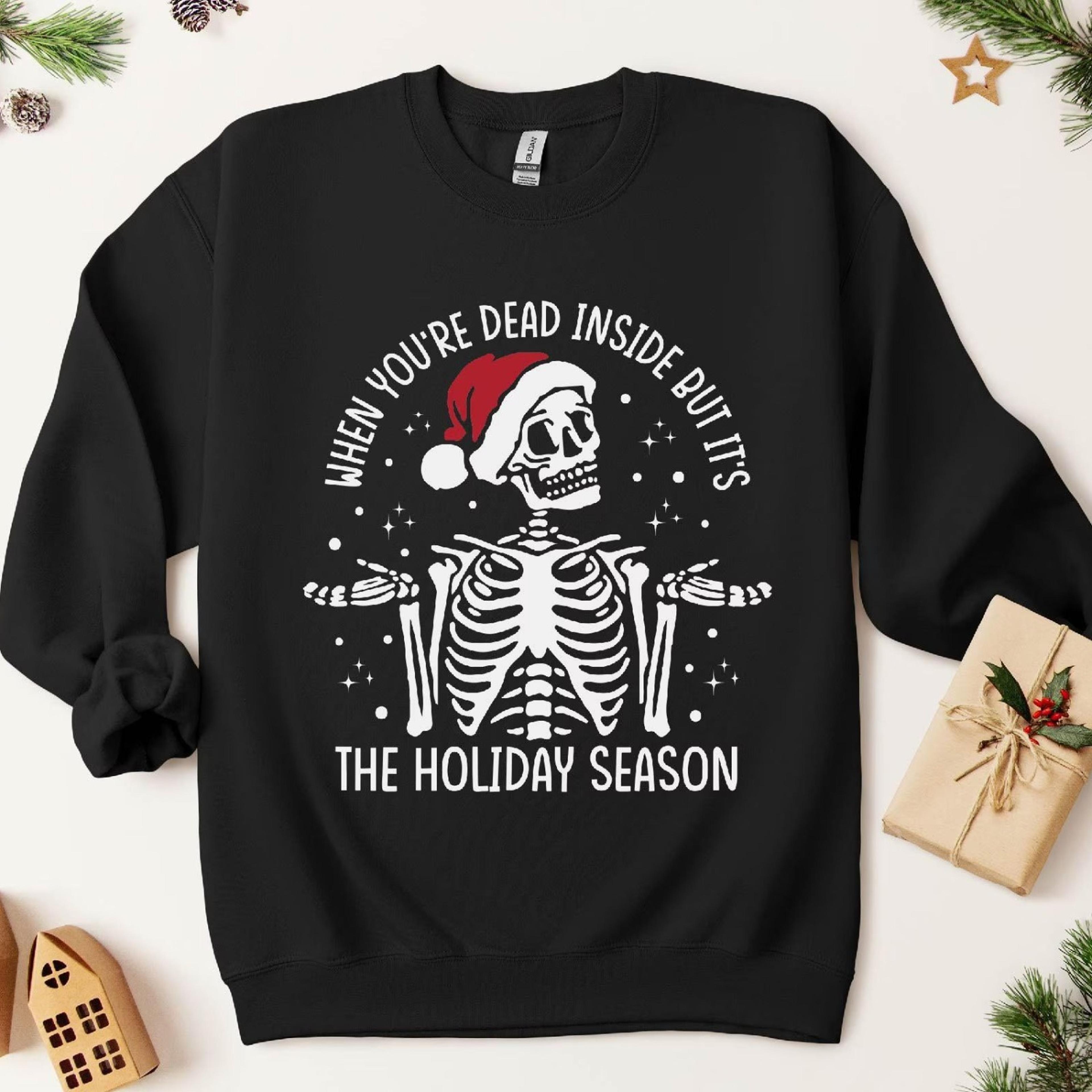 funny skeleton holiday sweatshirt dark humor xmas crewneck