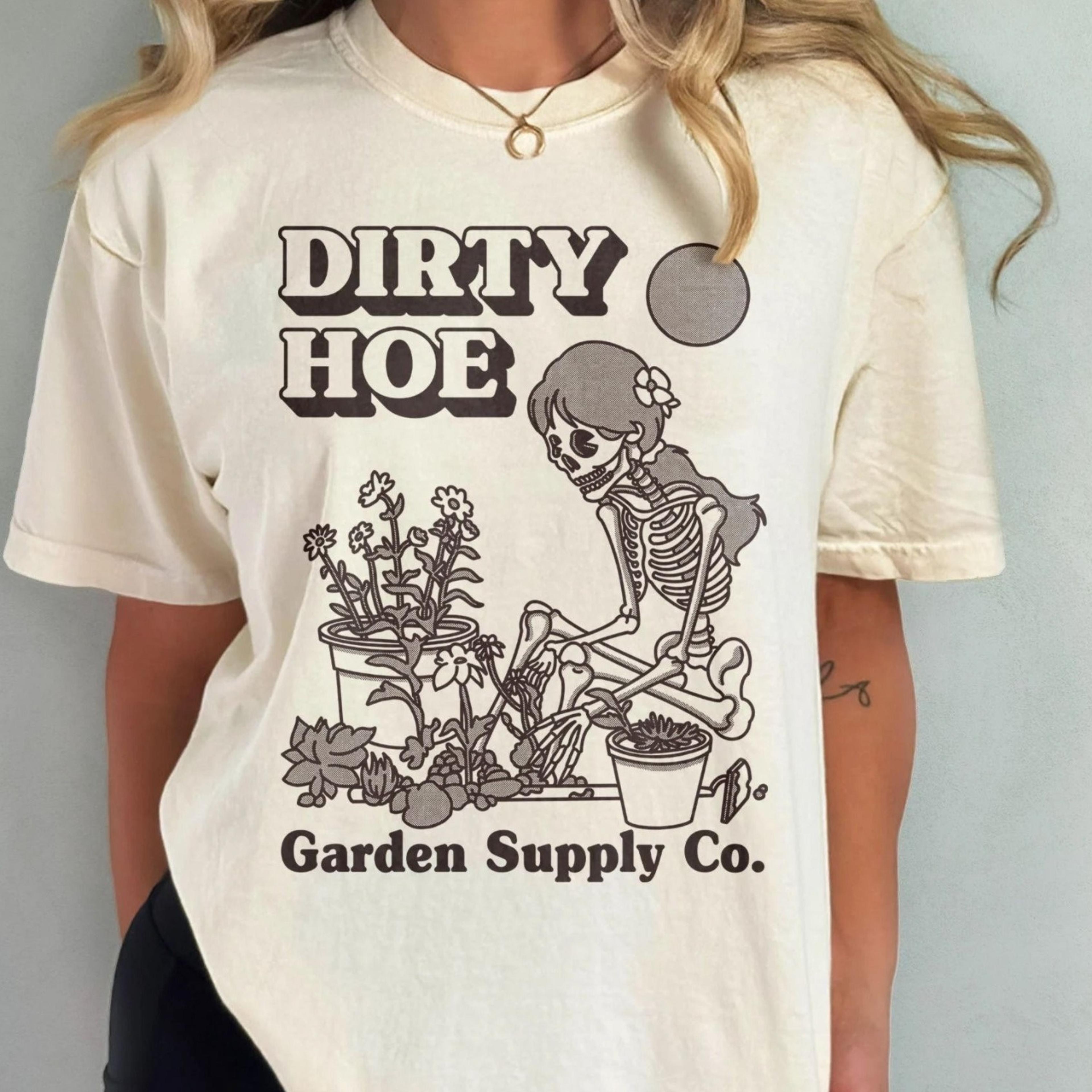 dirty hoe shirt, skeleton comfort colors t-shirt funny gardening gift, gardener t shirt, plant mom tshirt, garden lover