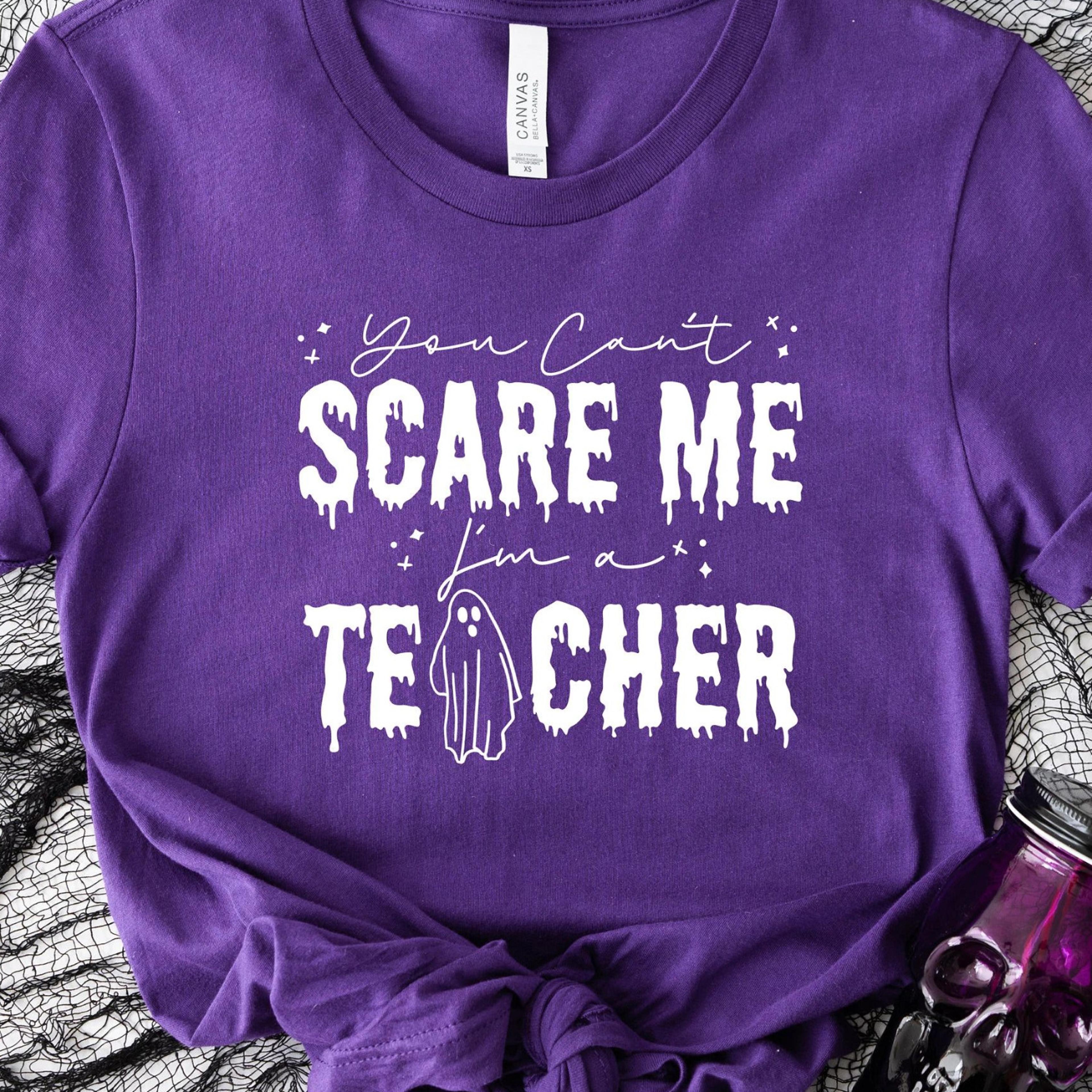 you can't scare me teacher sweatshirt, halloween sweatshirt, halloween woman sweatshirt, funny halloween teacher sweats