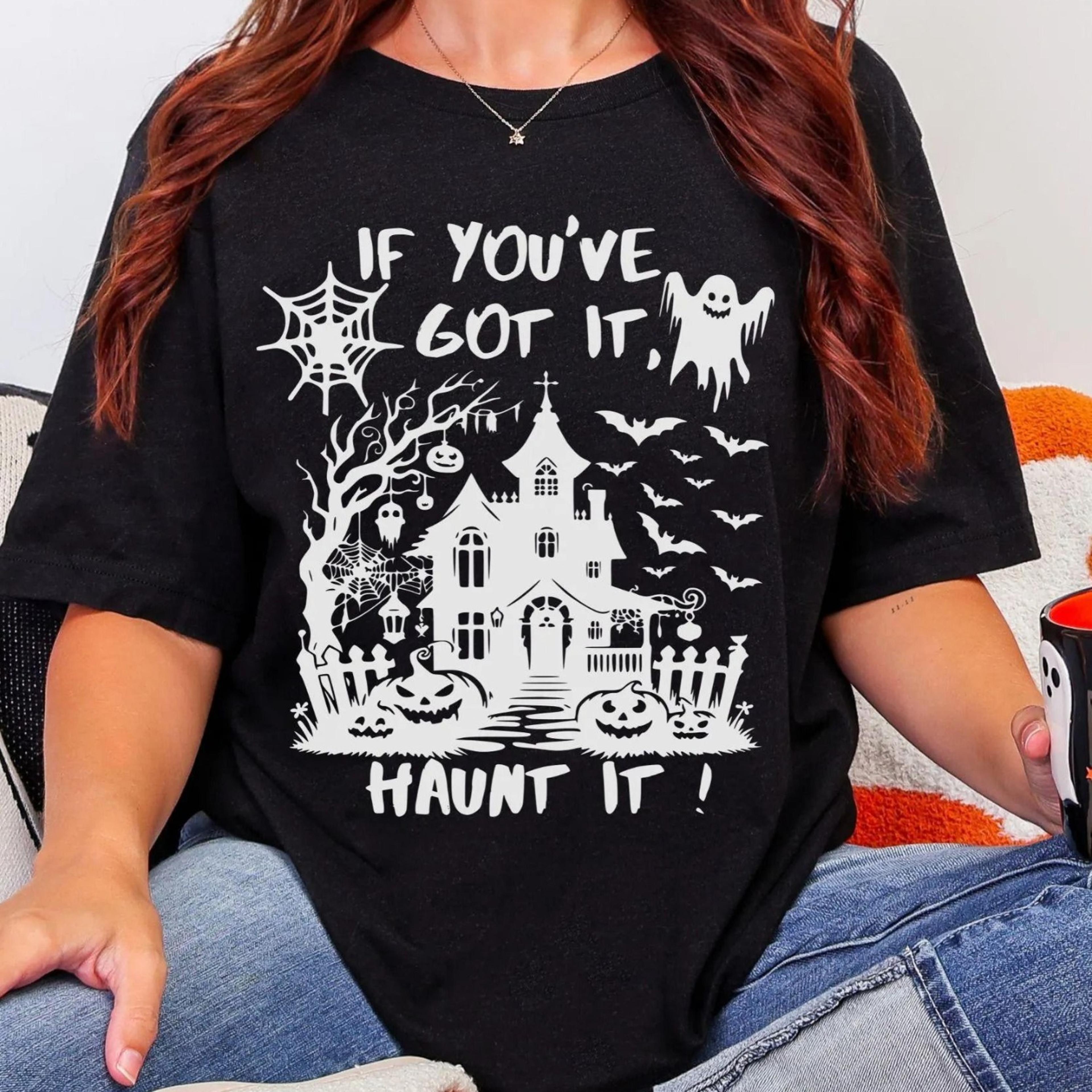 funny halloween ghost hoodie haunted house shirt spooky season crewneck sassy sweater cozy fall pullover if youve got it