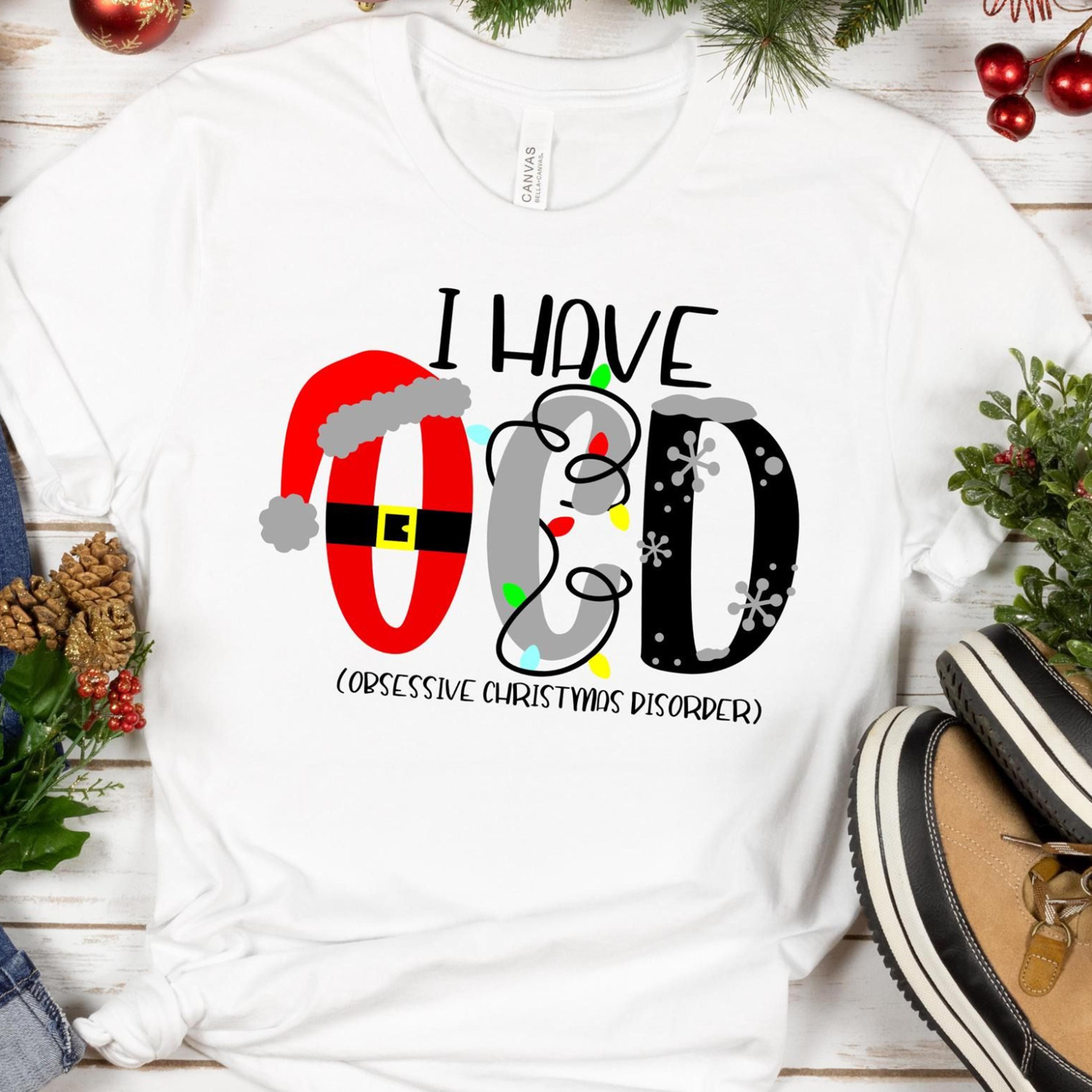 i have ocd obsessive christmas disorder funny holiday shirt