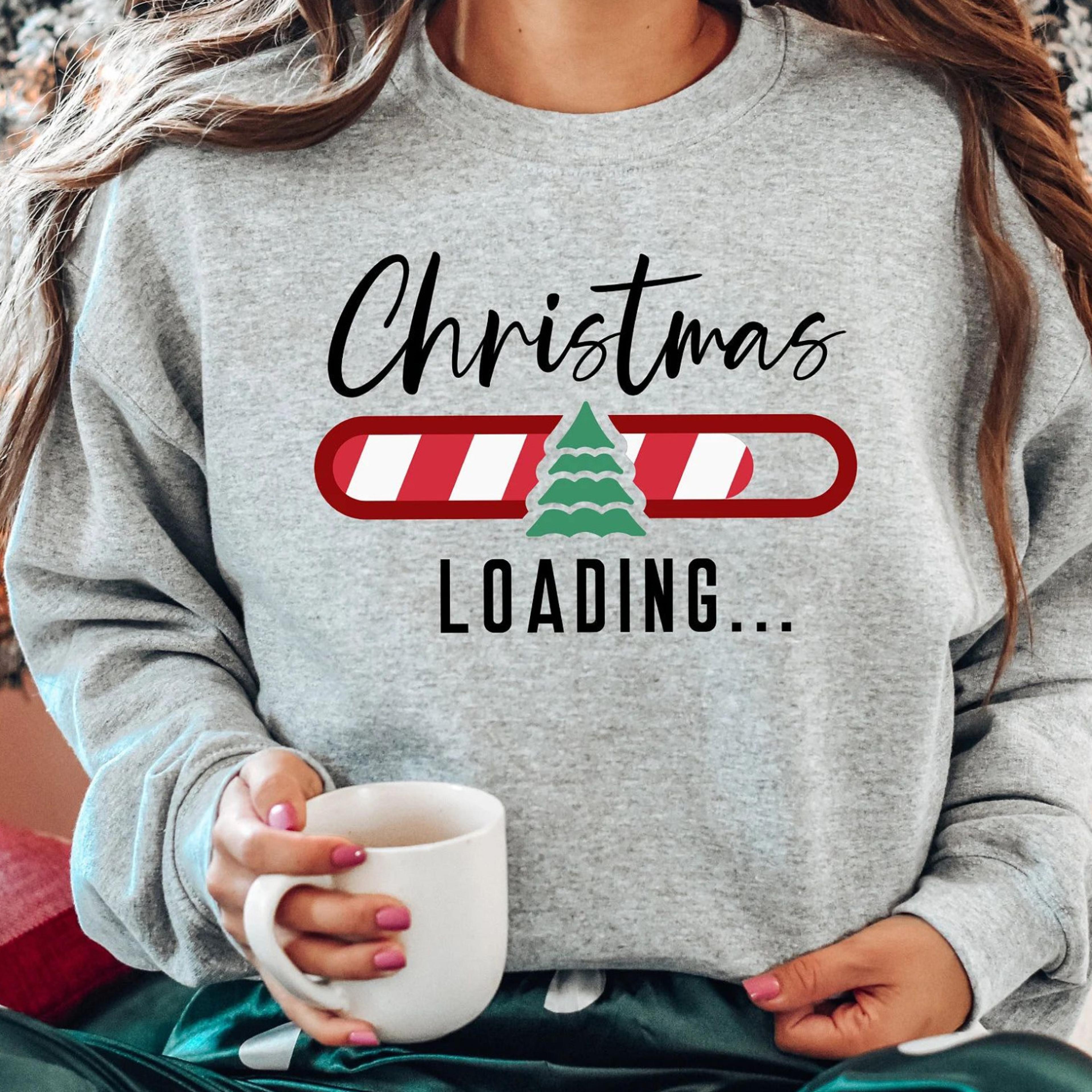 christmas loading sweatshirt, christmas progress bar tshirt, christmas family sweatshirt, merry christmas hoodie, funny