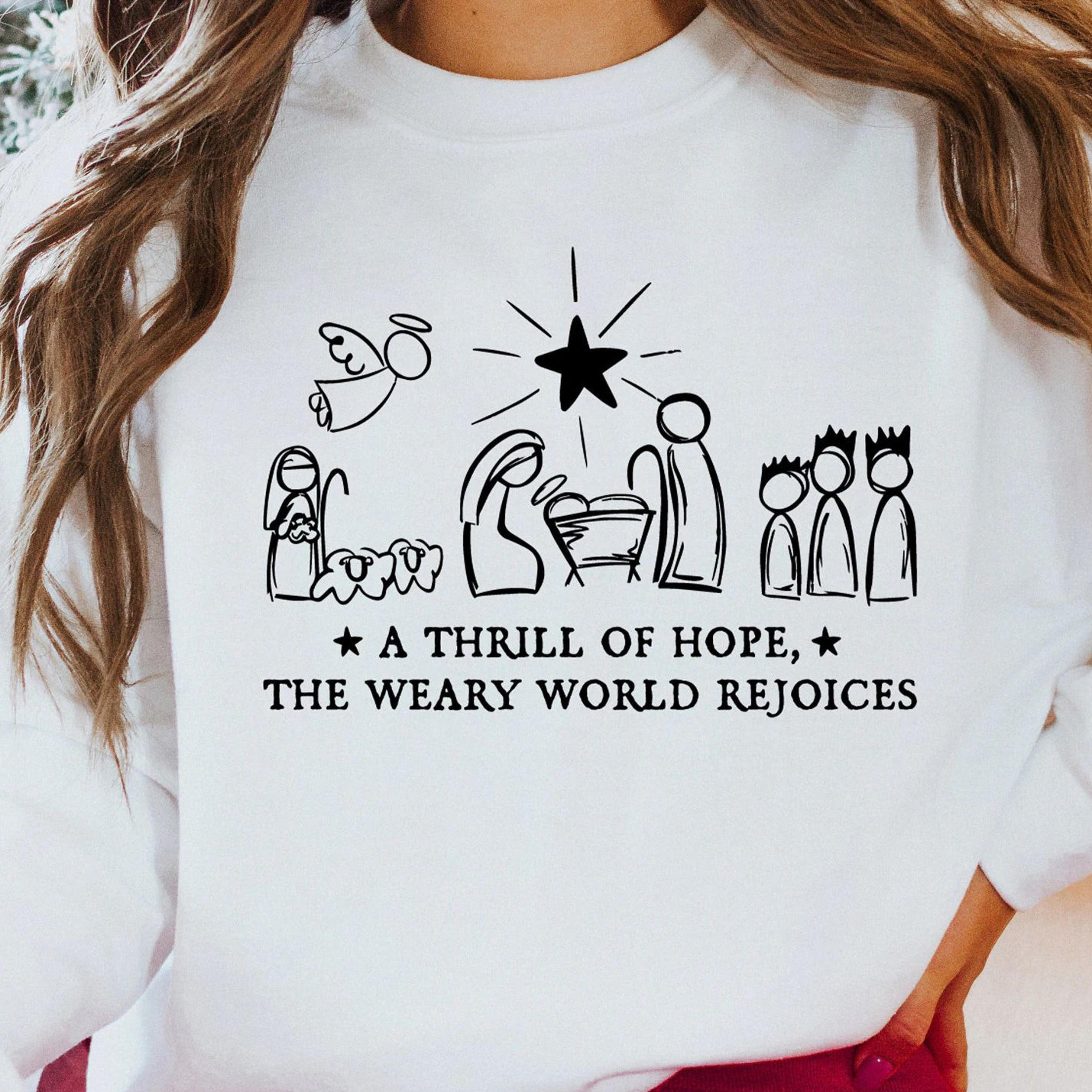 a thrill of hope sweatshirt, merry christmas shirt, the weary world rejoices sweatshirt, christmas sweatshirt,