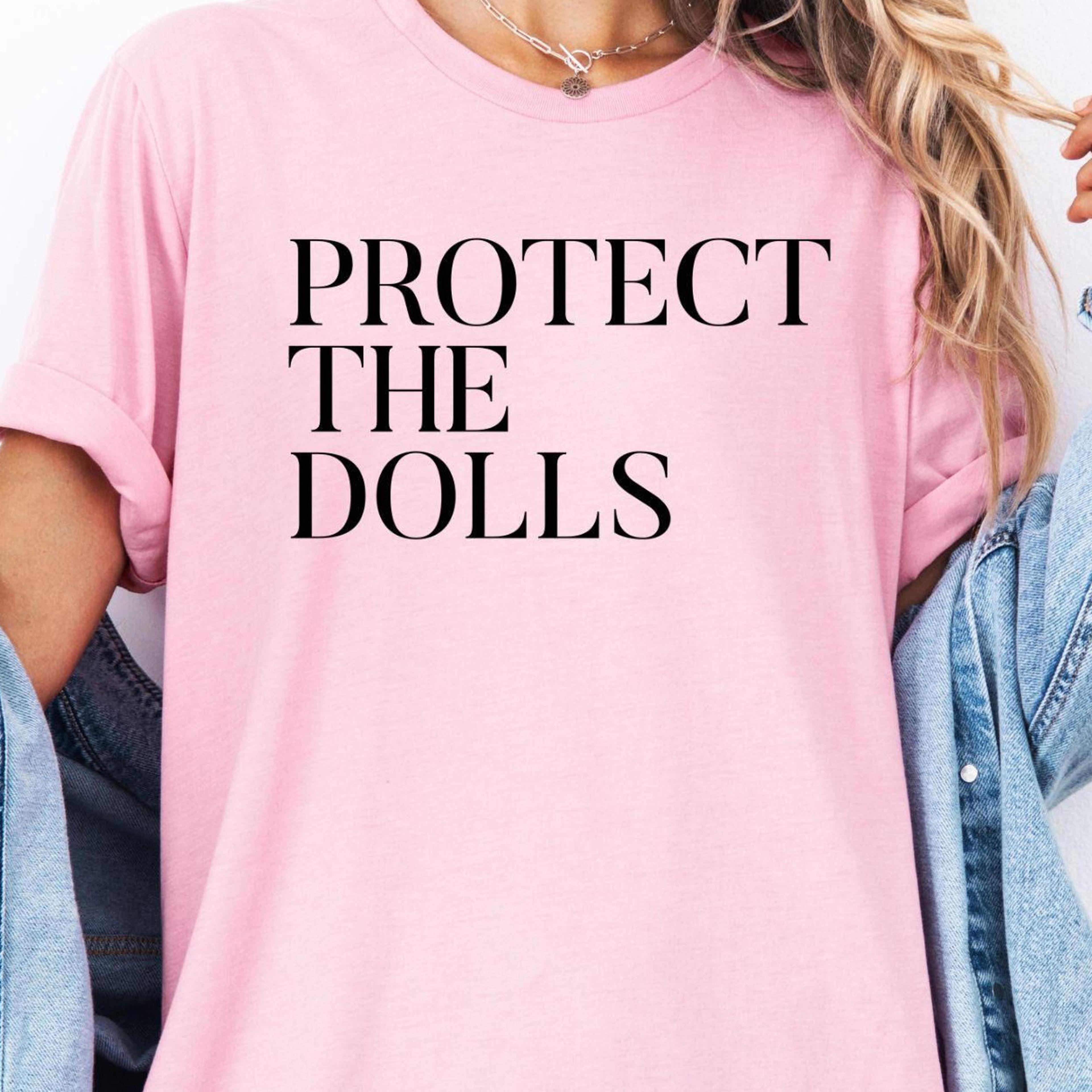 protect the dolls t-shirt feminist equality lgbt rights human rights sweatshirt