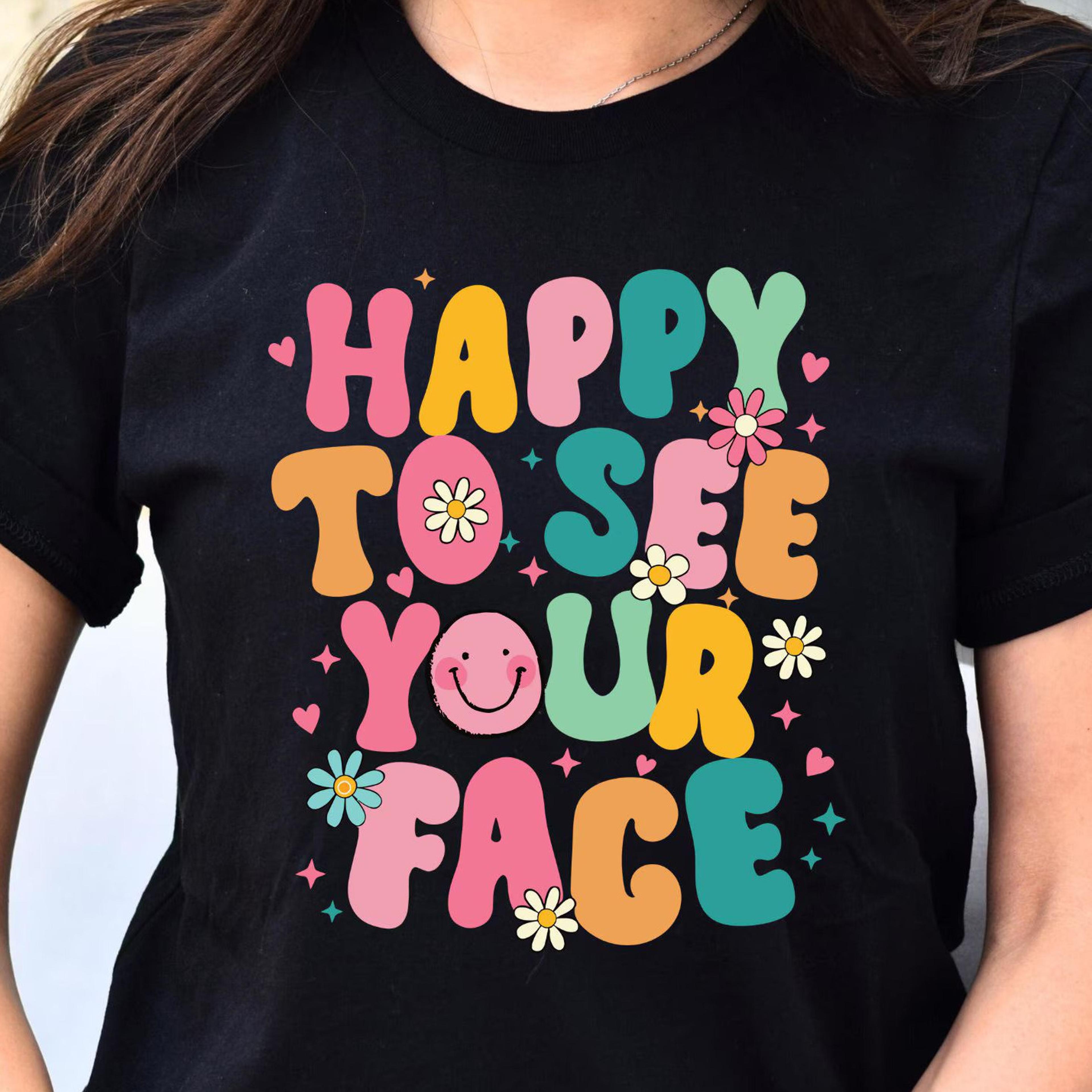 happy to see your face t-shirt preschool teacher back to school sweatshirt