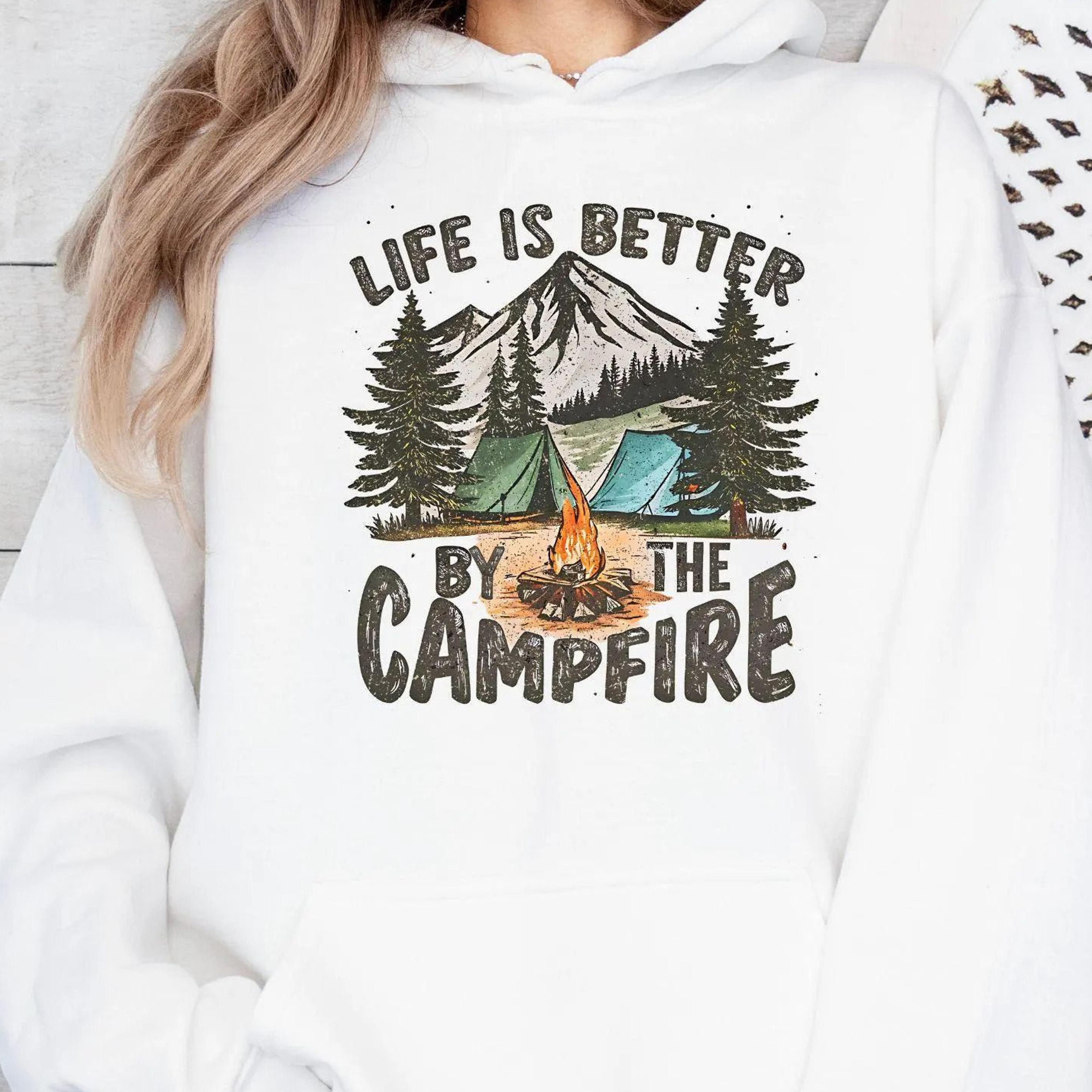 life is better by the campfire t-shirt camping adventure sweatshirt for women