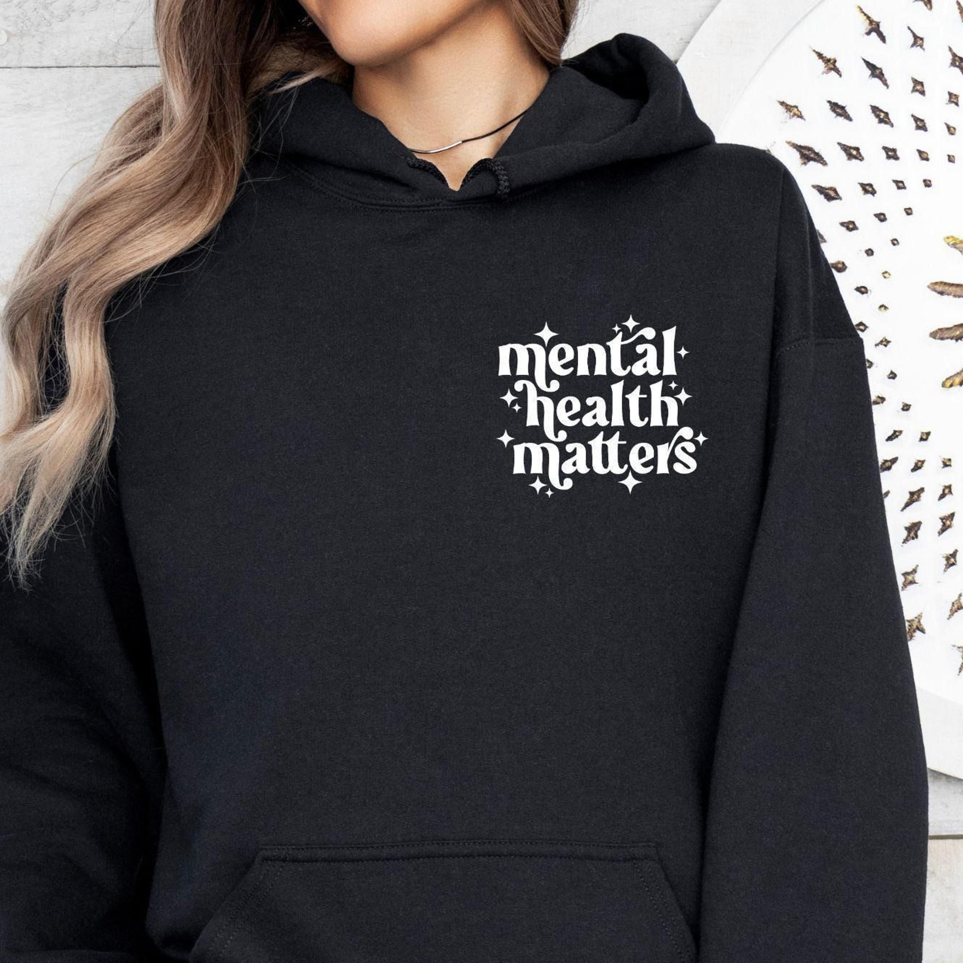 mental health matters t-shirt self love club awareness sweatshirt unisex hoodie
