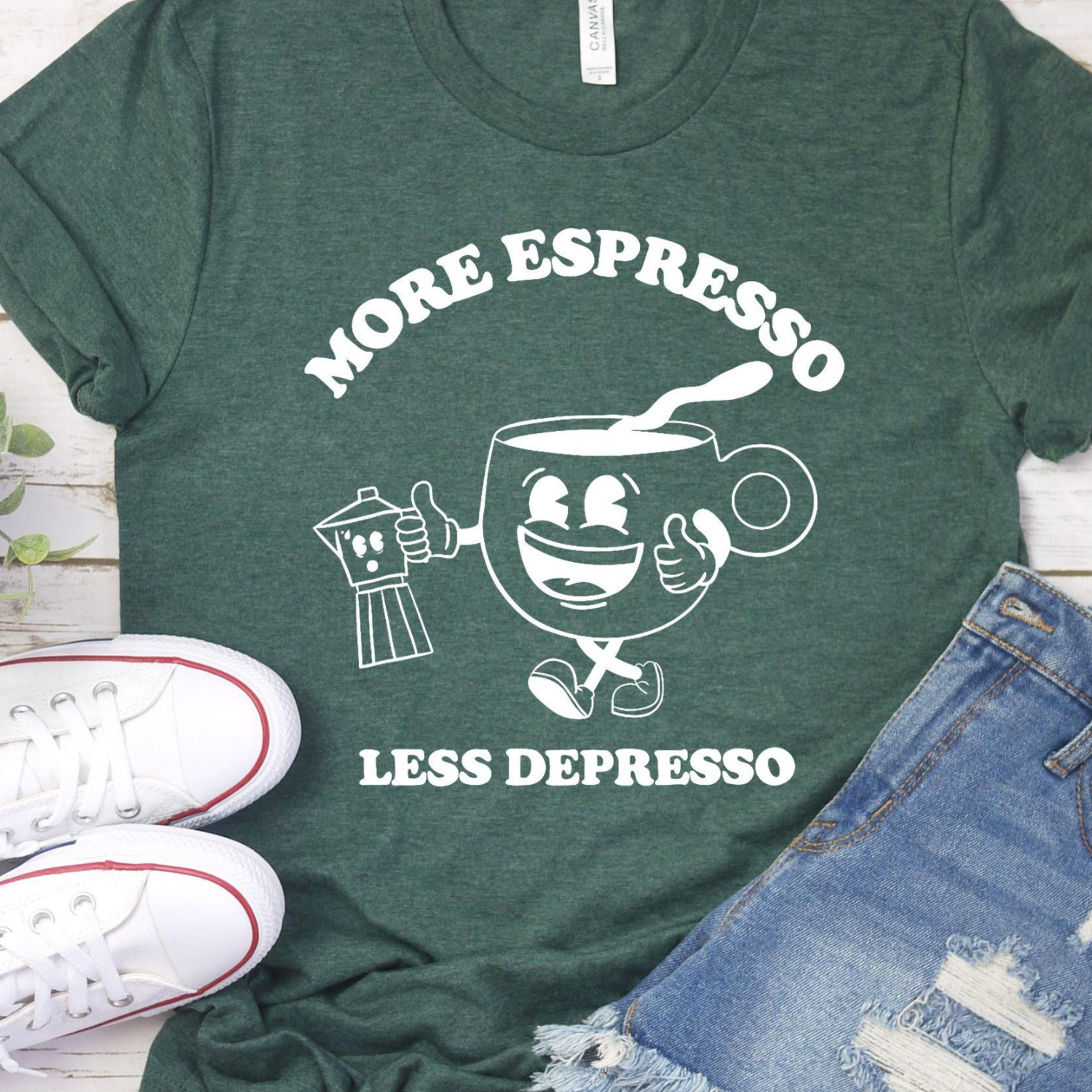more espresso less depresso t-shirt vintage coffee lover sweatshirt