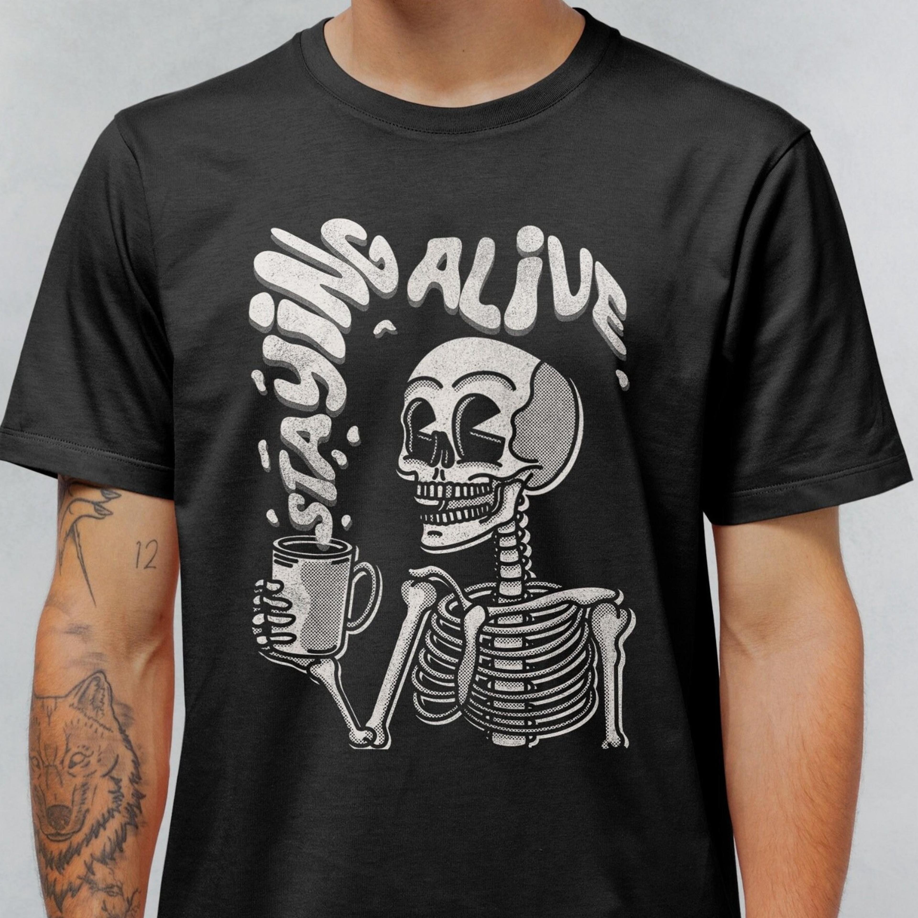 staying alive t-shirt, skeleton coffee shirt funny distressed skull t shirt, coffee lovers gift, retro h