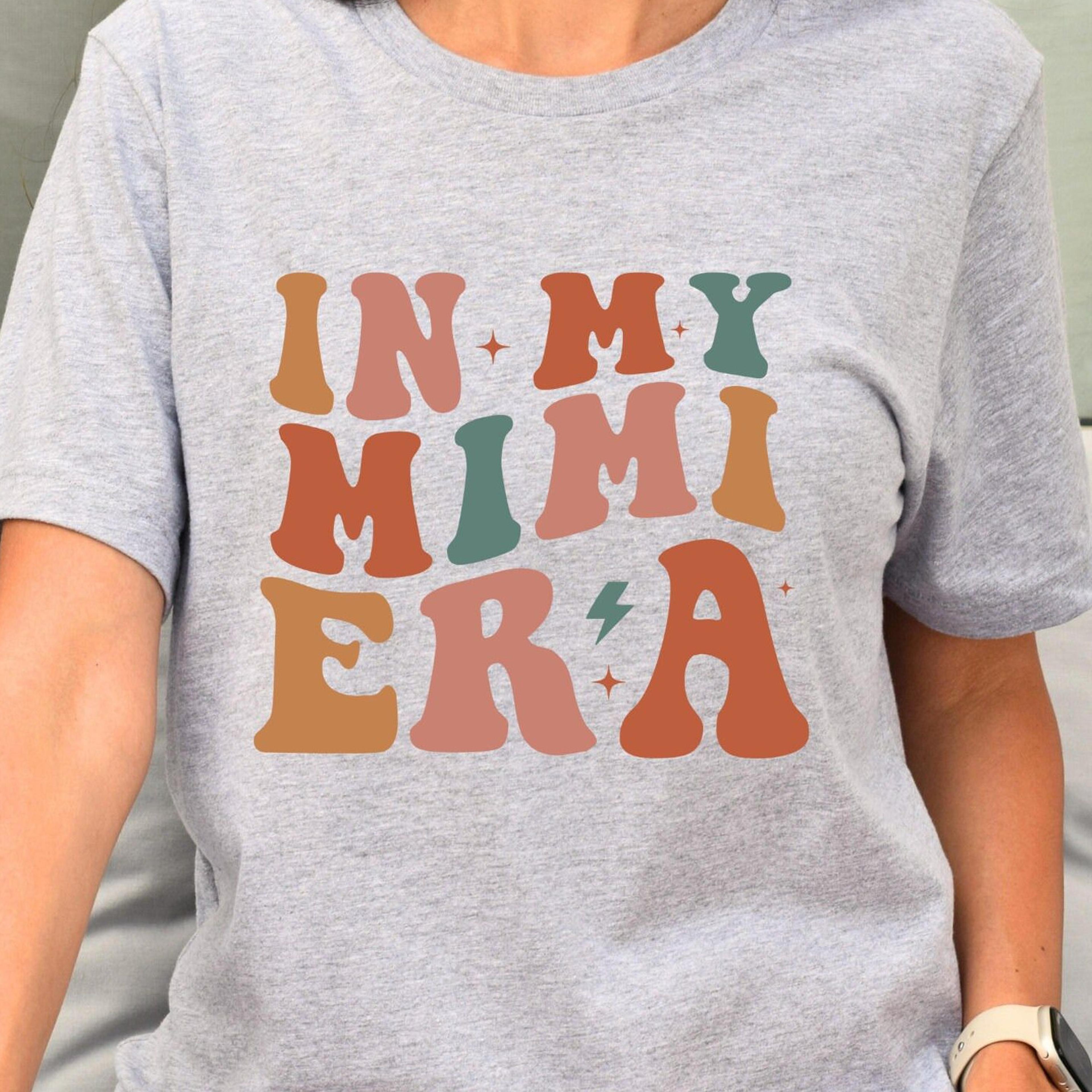 in my mimi era t-shirt cute grandma sweatshirt cool mimi gift from grandkids