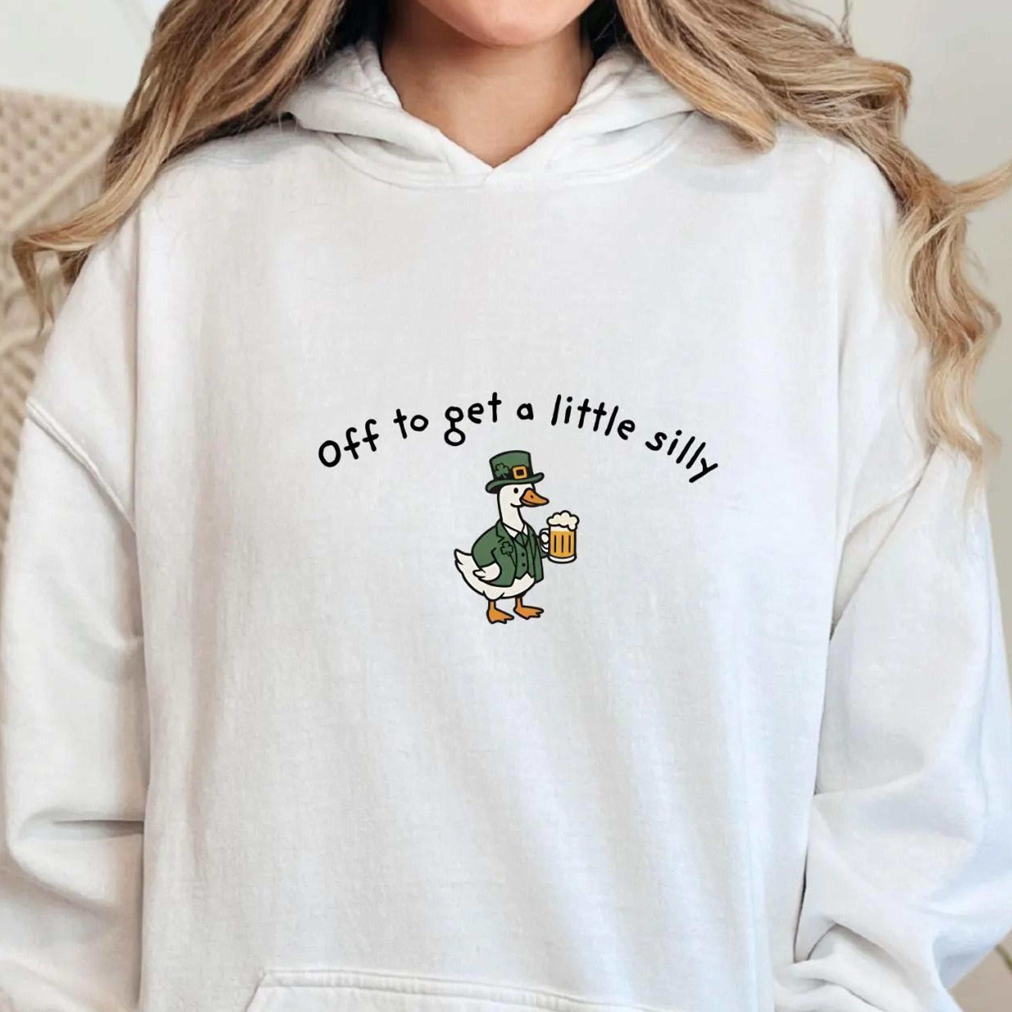 off to get a little silly goose t-shirt st patricks day funny irish sweatshirt