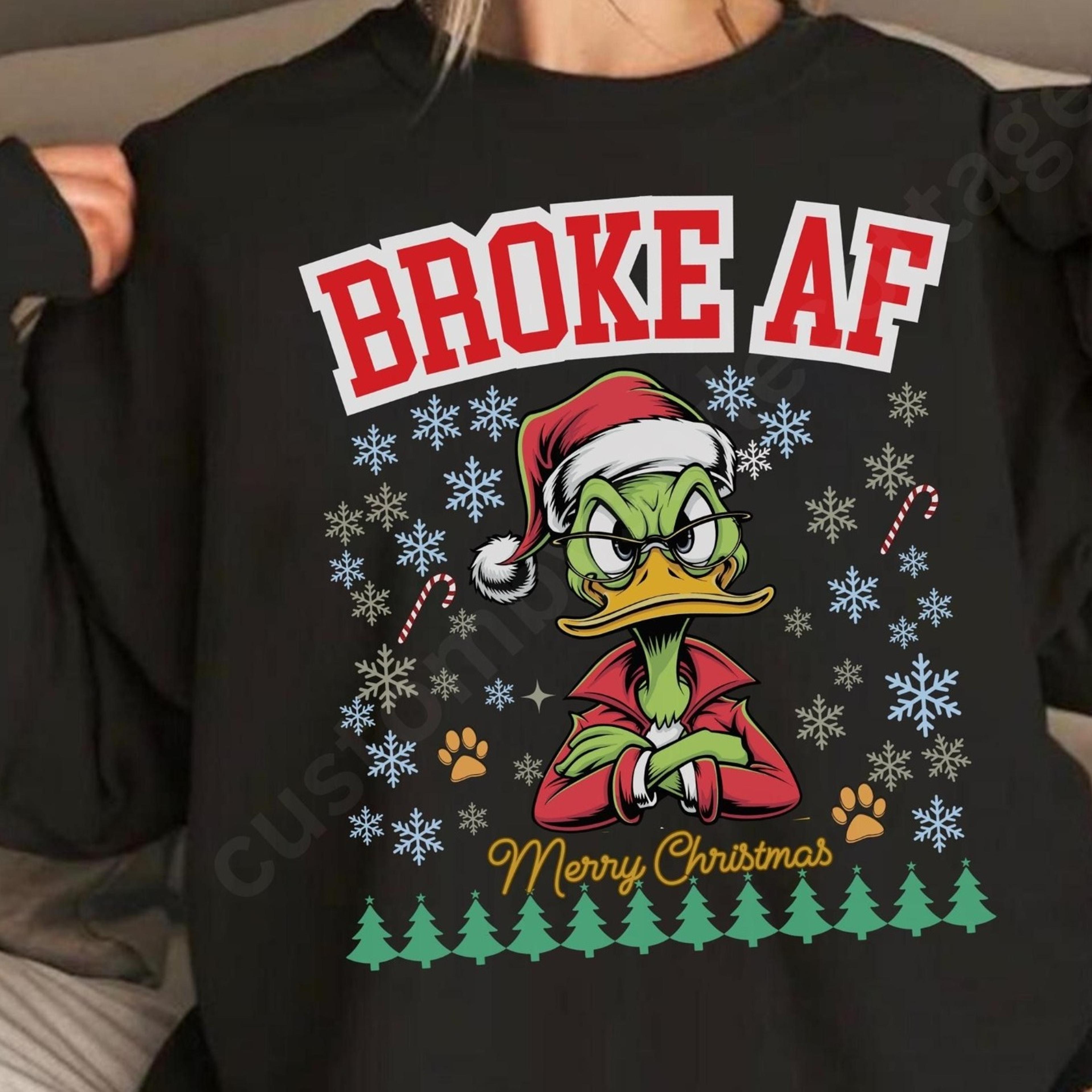 broke af funny duck winter christmas shirt grumpy holiday tee sarcastic ugly xmas t shirt sweatshirt xmas holiday gifts