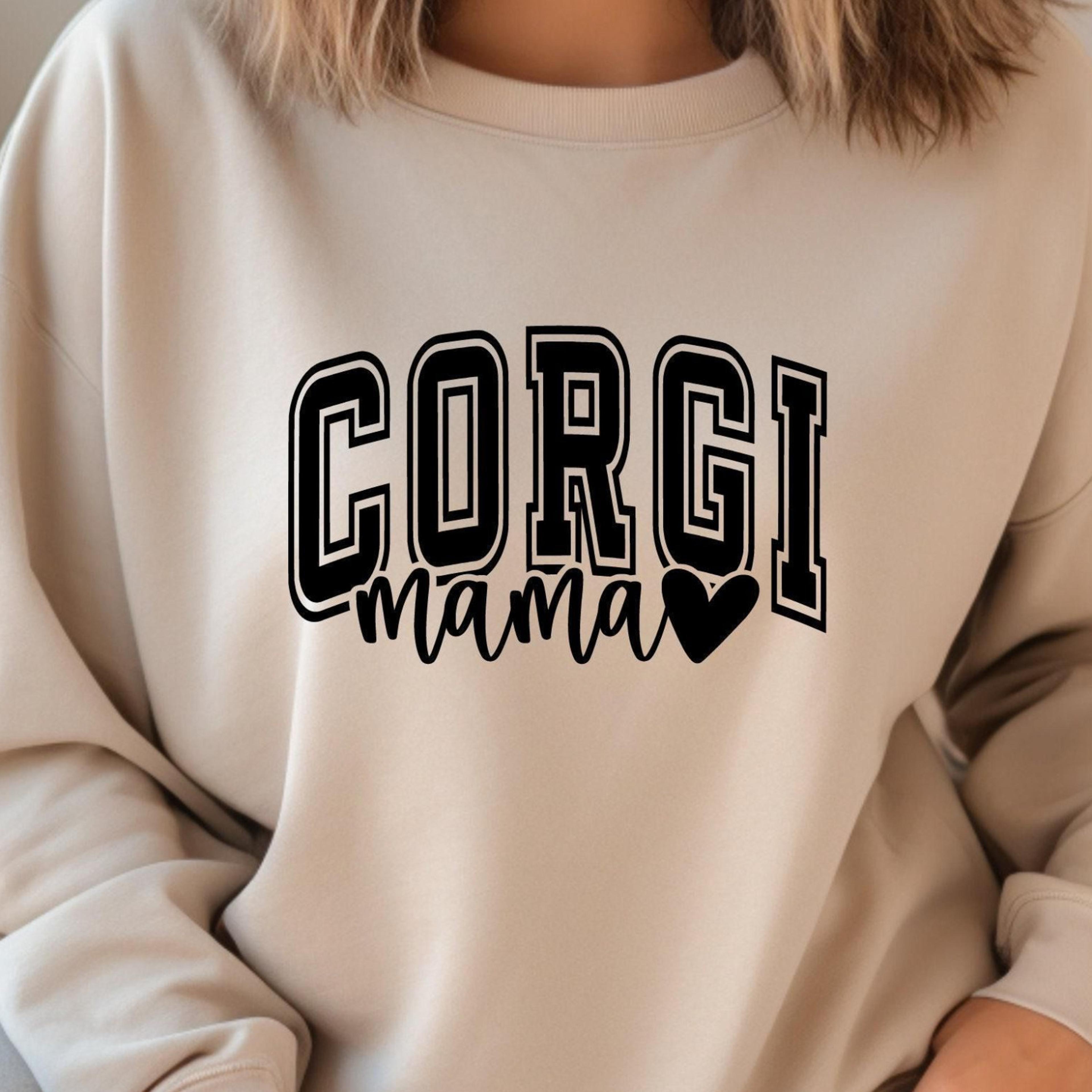 corgi mom t-shirt cute corgi mama dog lover sweatshirt mothers day gift