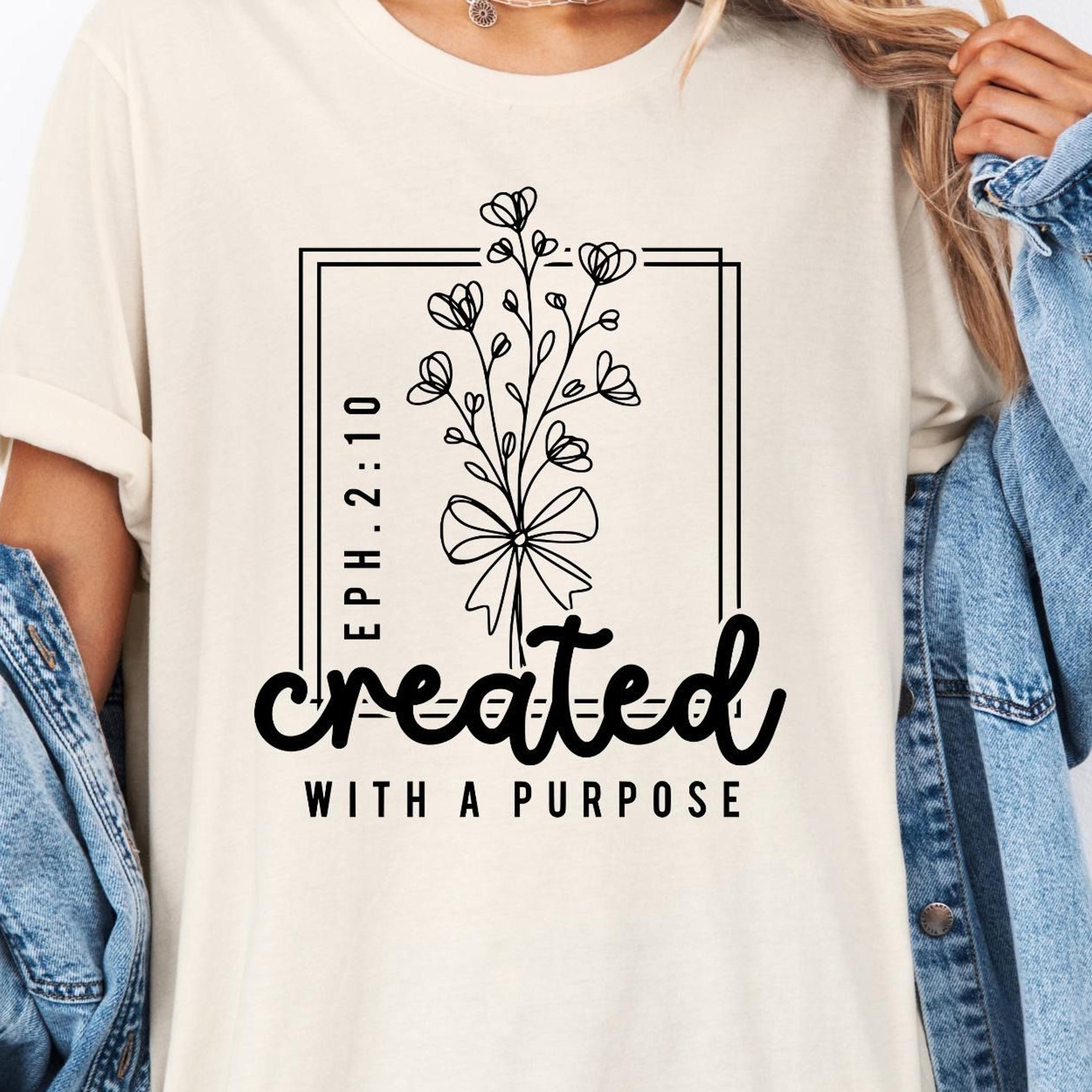 created with a purpose t-shirt floral christian faith bible verse sweatshirt