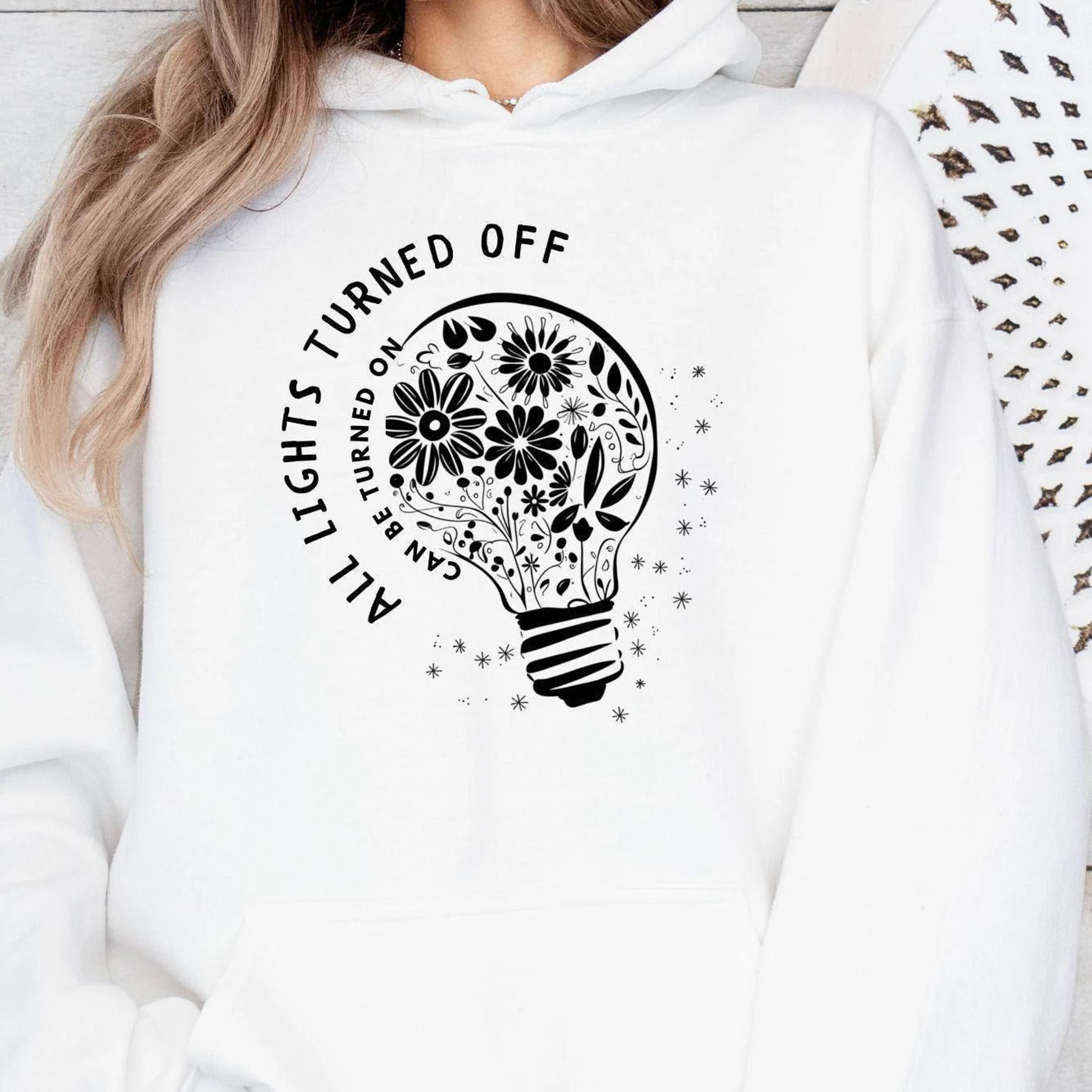 all lights turned off can be turned on t-shirt you matter wildflower sweatshirt