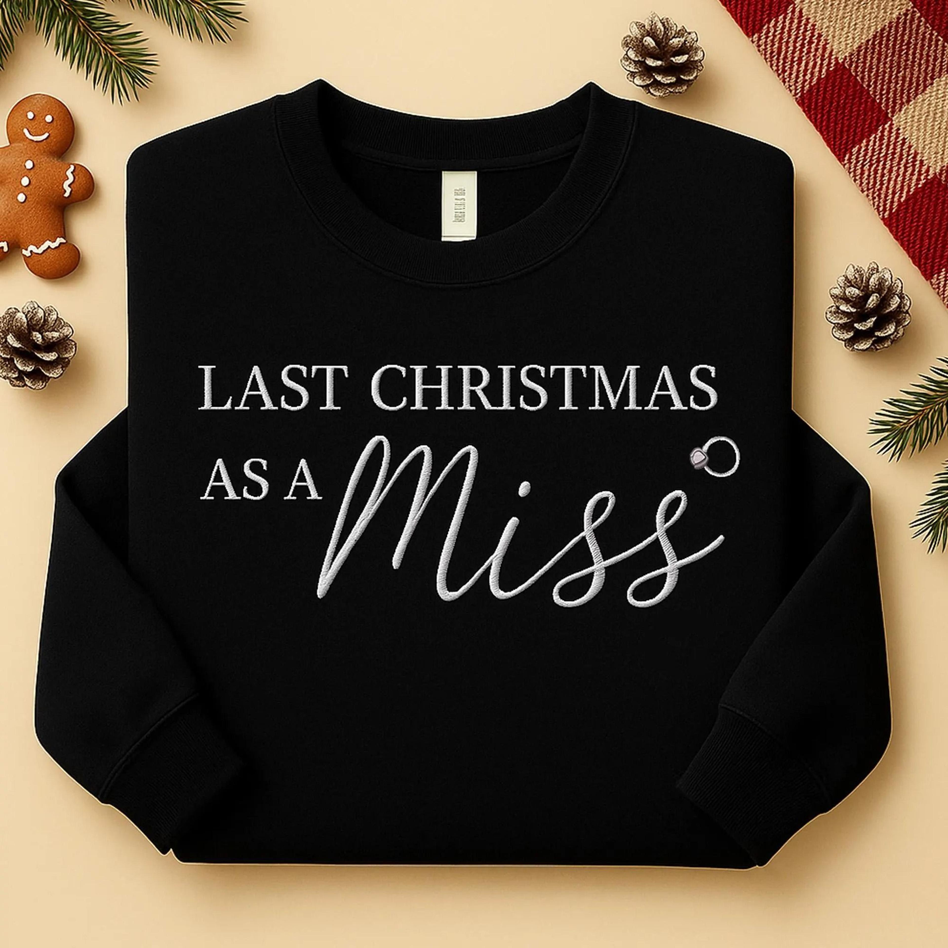future mrs christmas sweatshirt, embroidered last christmas as a miss , bride to be holiday crewneck jumper, custo